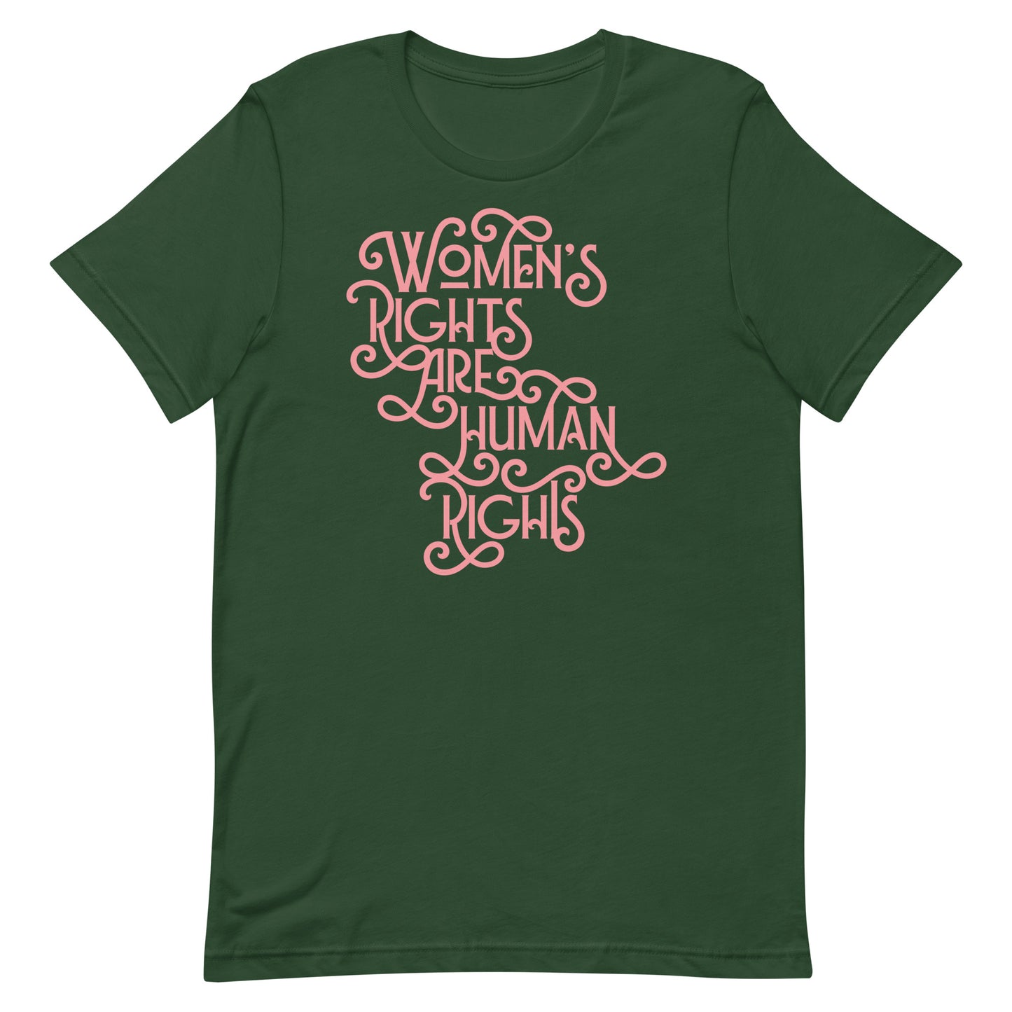 Front view of the Women’s Rights Are Human Rights Feminist Activism Unisex T-Shirt with bold, empowering text.