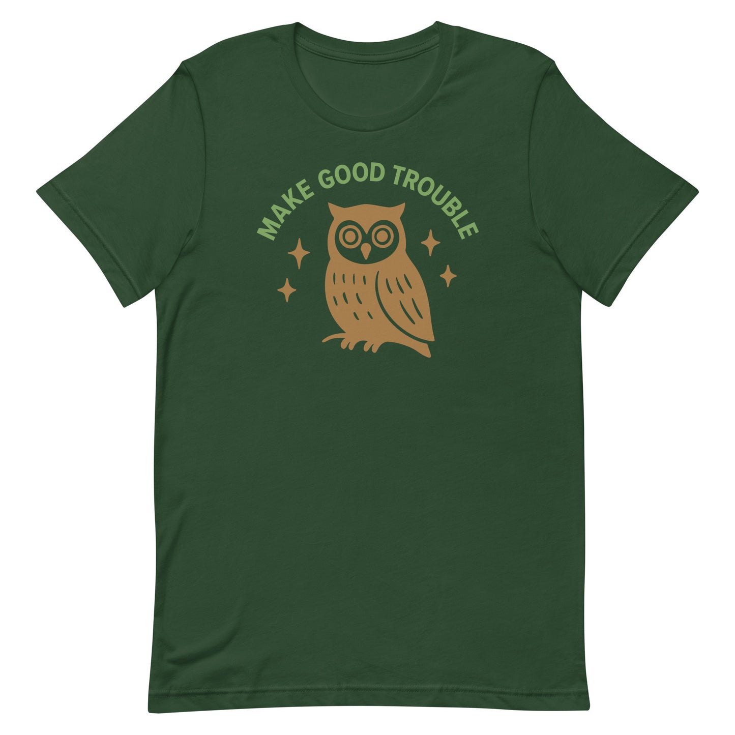 Front View Image: Front view of unisex t-shirt with owl and Make Good Trouble quote arched above