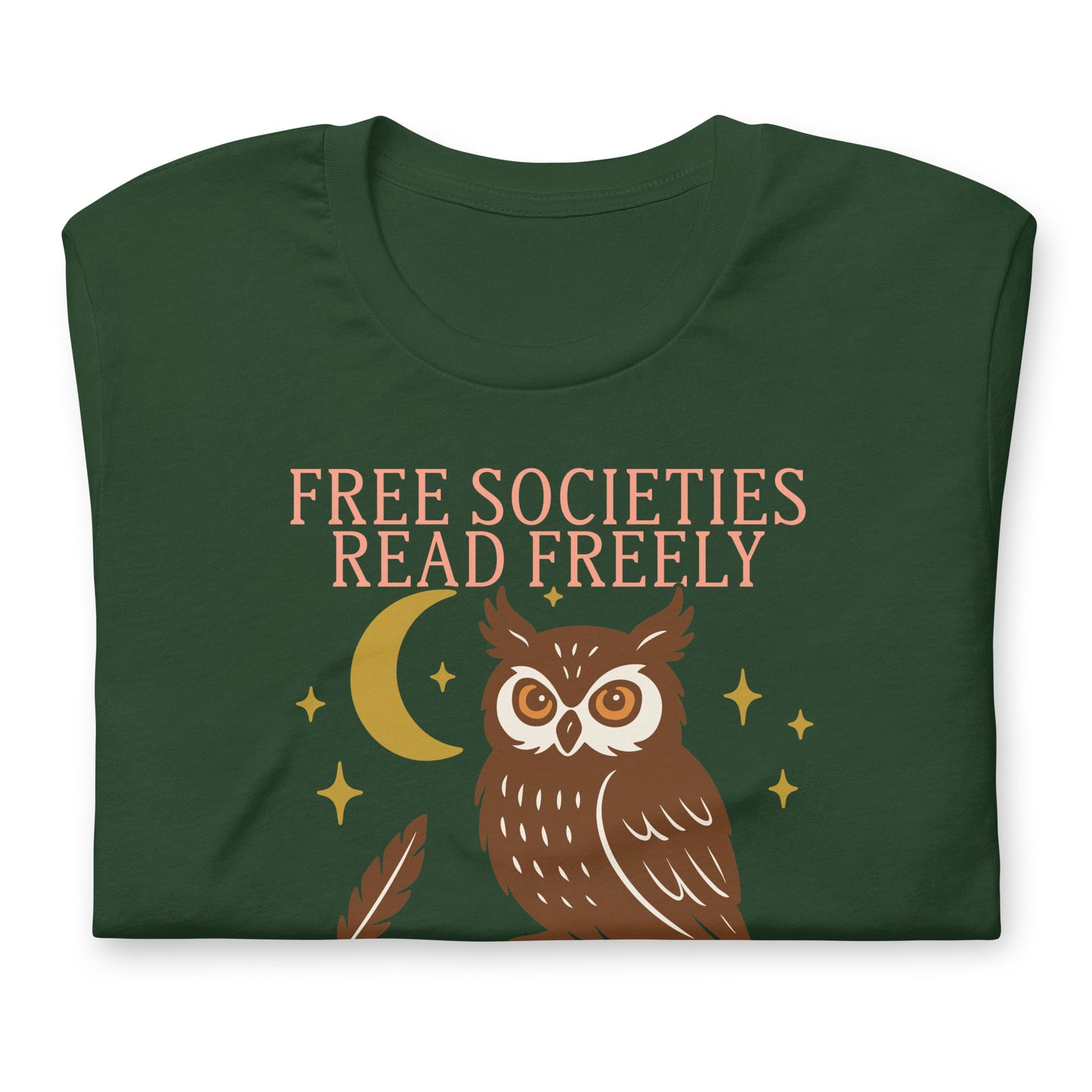 Forest green “Free Societies Read Freely” owl and books unisex t-shirt promoting reading freedom.