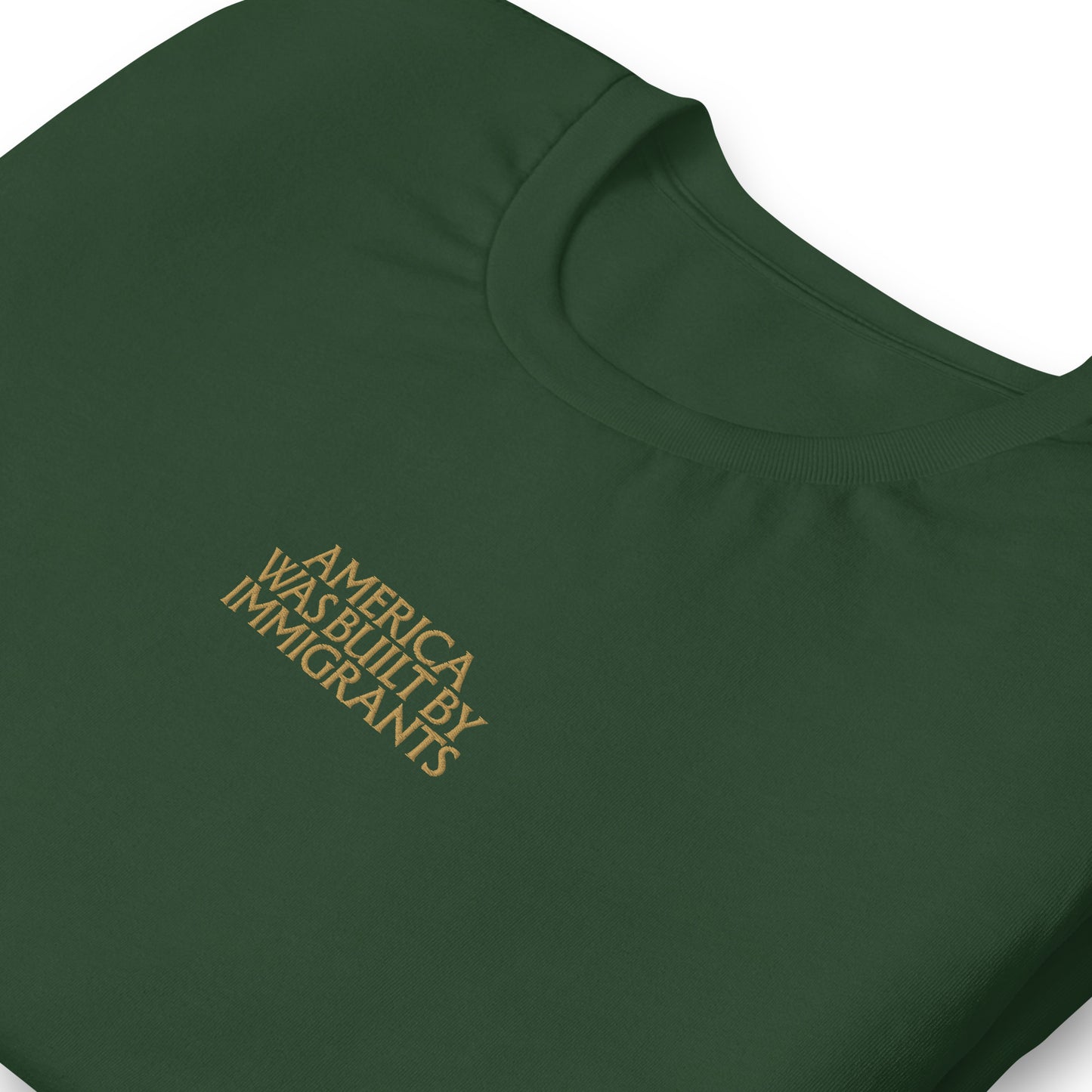 Detail view of the "America Was Built By Immigrants" Pro-Immigrant Embroidered Unisex T-Shirt