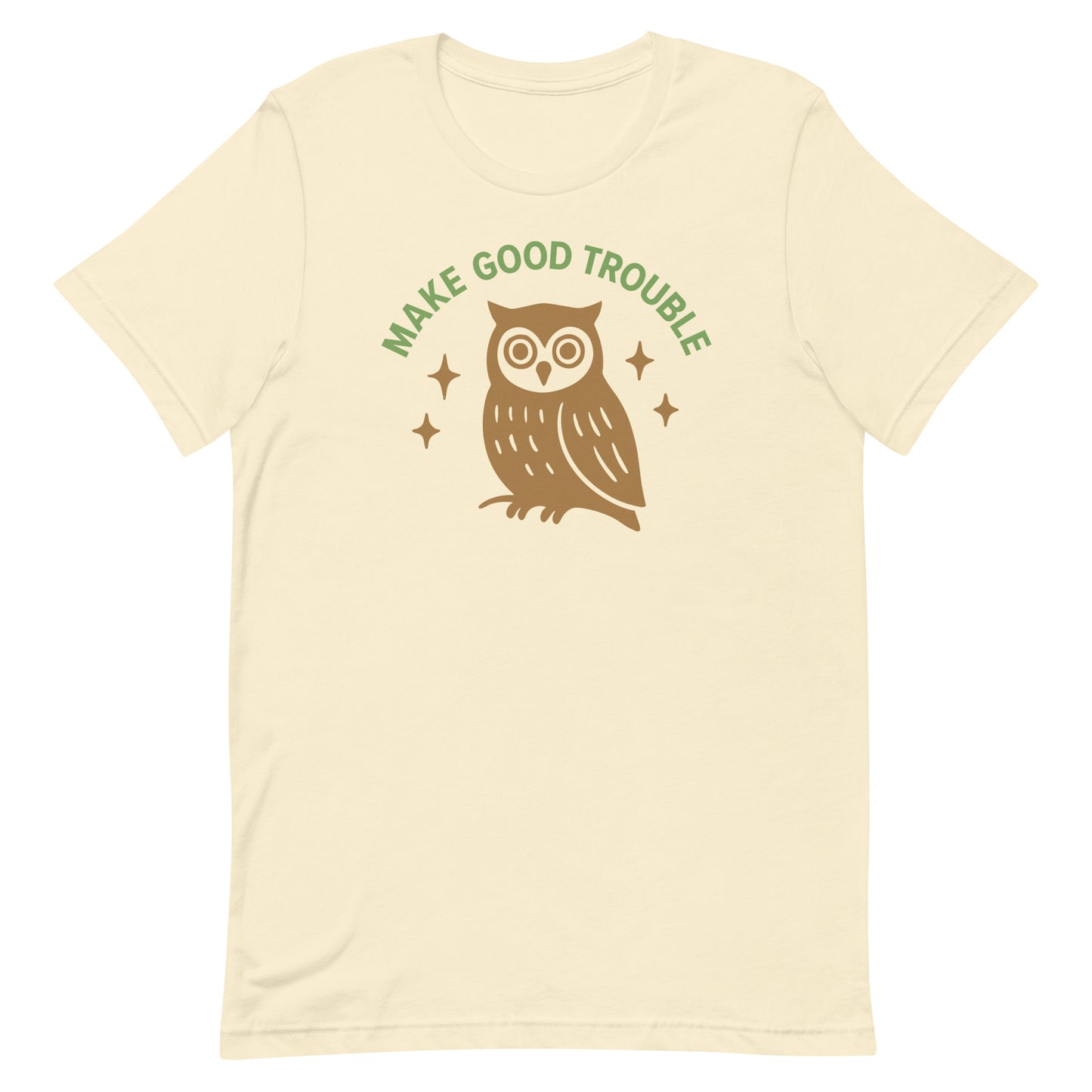 Front View Image: Front view of unisex t-shirt with owl and Make Good Trouble quote arched above