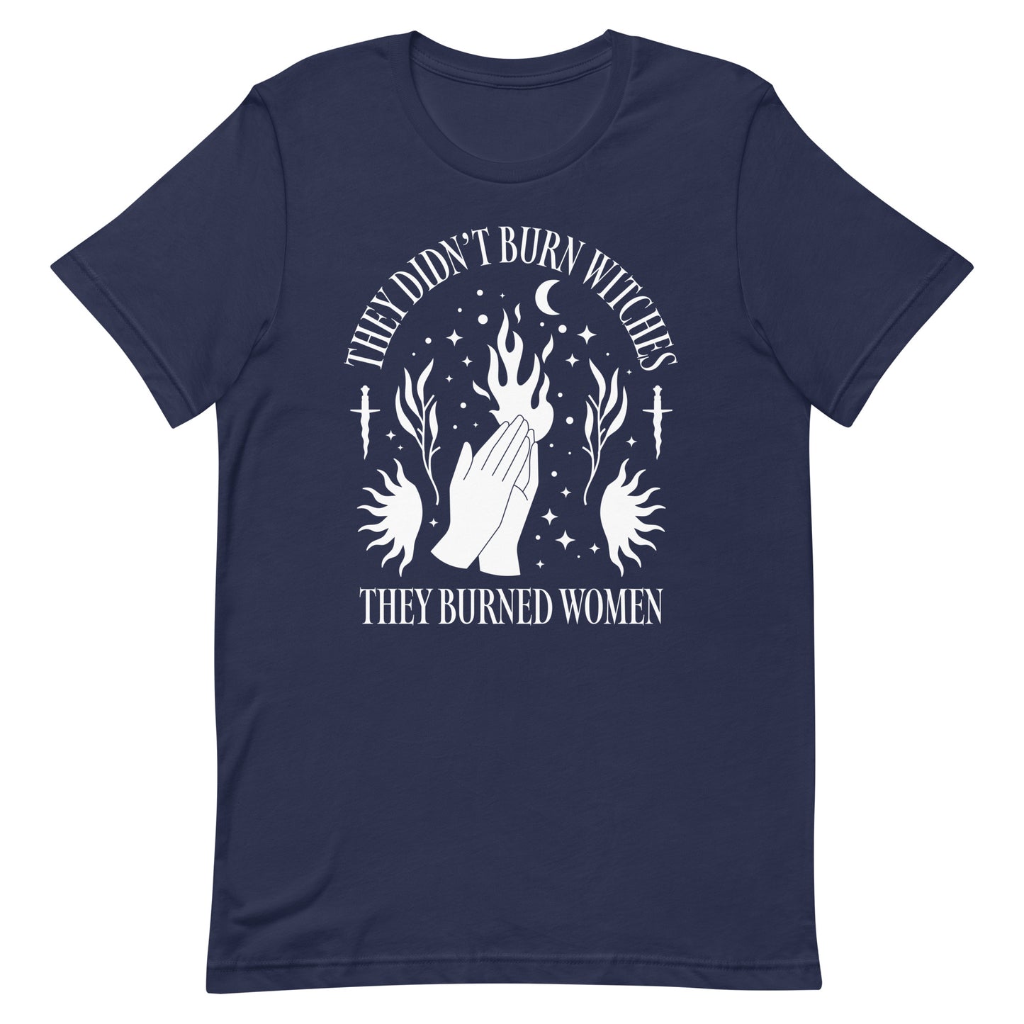 Front View Image: Feminist History Unisex t-shirt displaying the text “They Didn’t Burn Witches They Burned Women.”