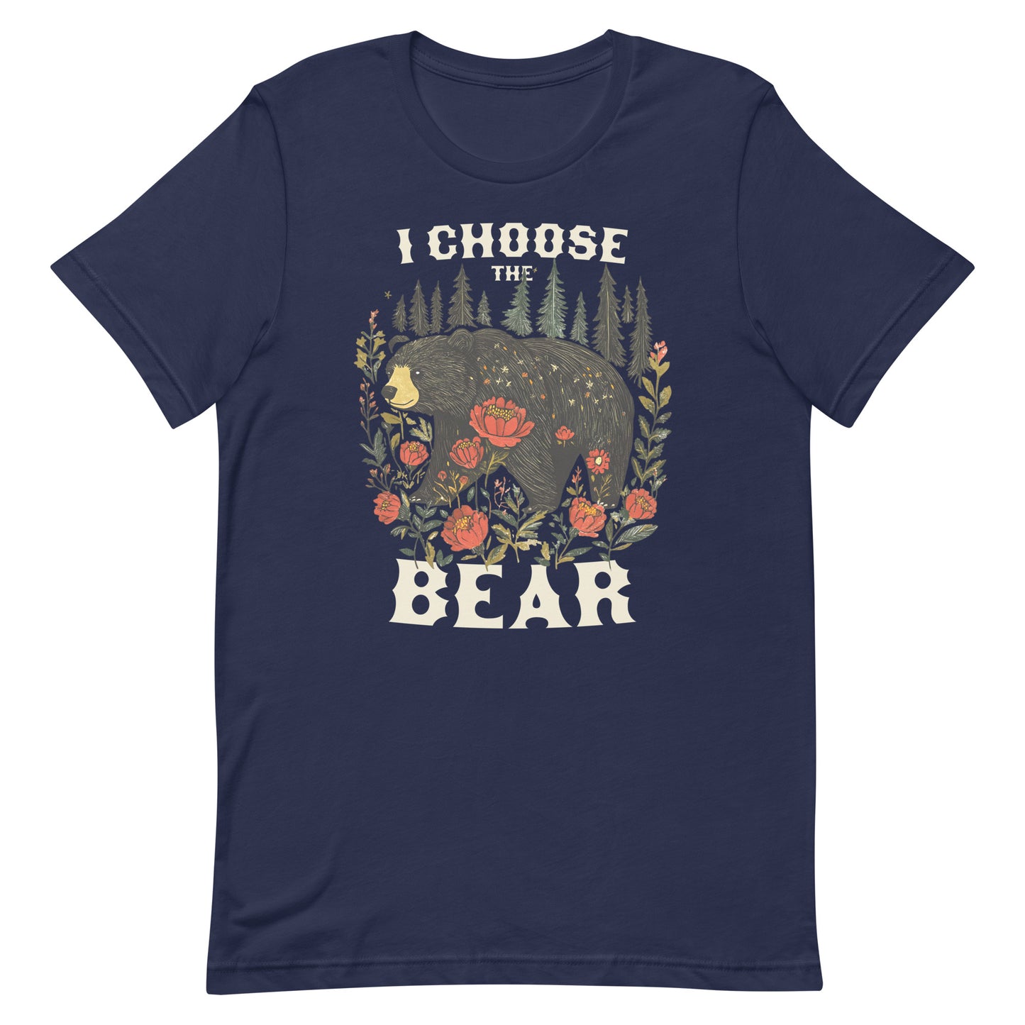 I Choose The Bear unisex T-shirt featuring a hand-drawn bear and floral design, front view.