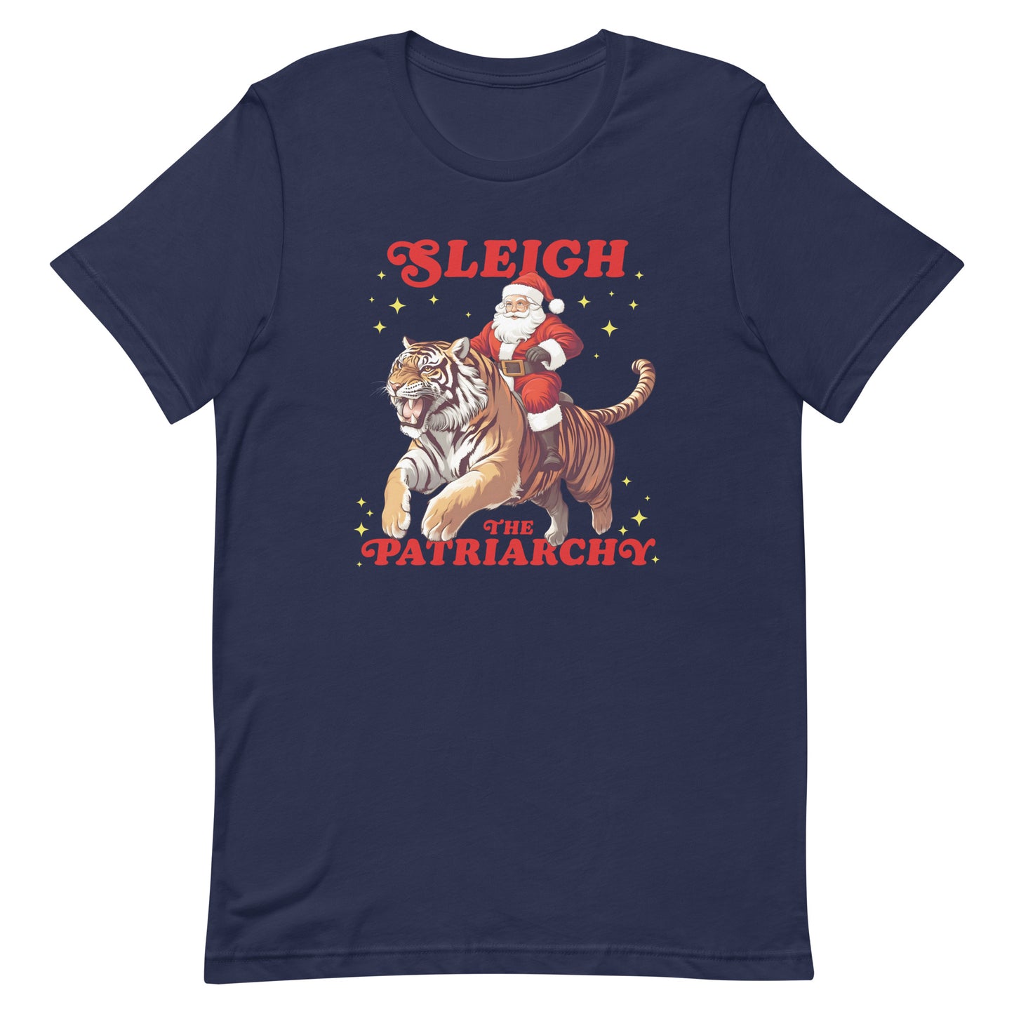 Santa Claus riding a tiger with the phrase "Sleigh The Patriarchy" on a unisex t-shirt.
