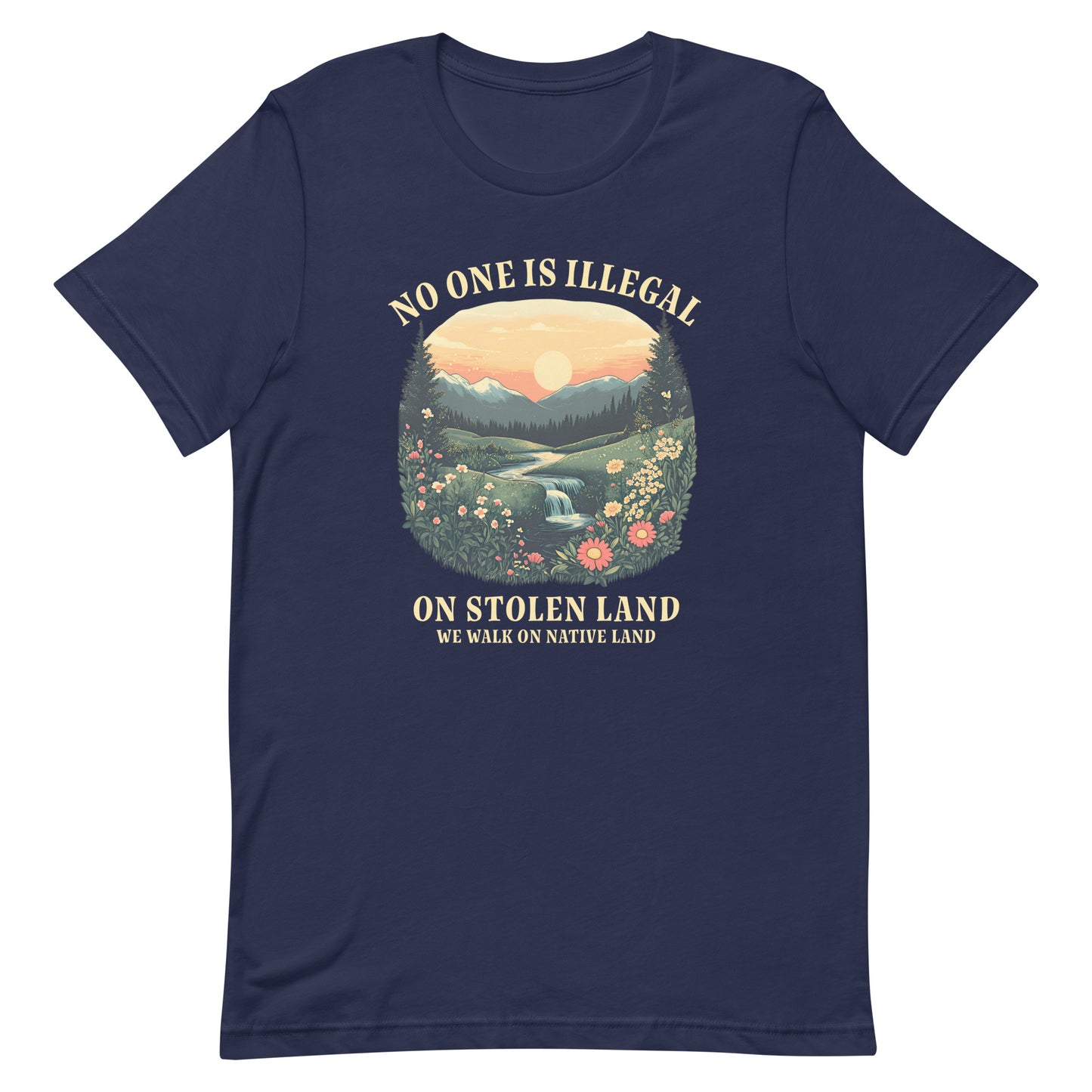 Front View Image: No One Is Illegal On Stolen Land t-shirt with bold activist message.