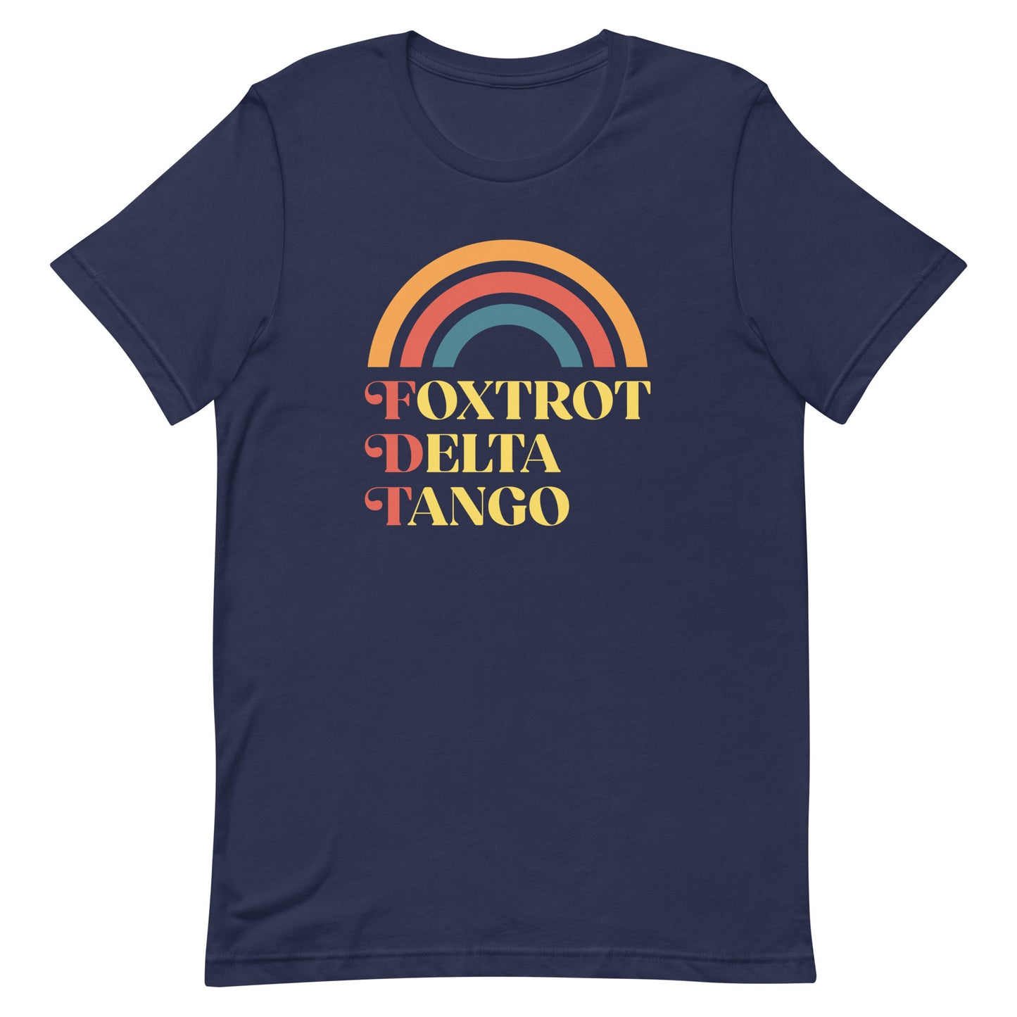 Front view of the Foxtrot Delta Tango Anti-Trump T-Shirt featuring a retro rainbow design.