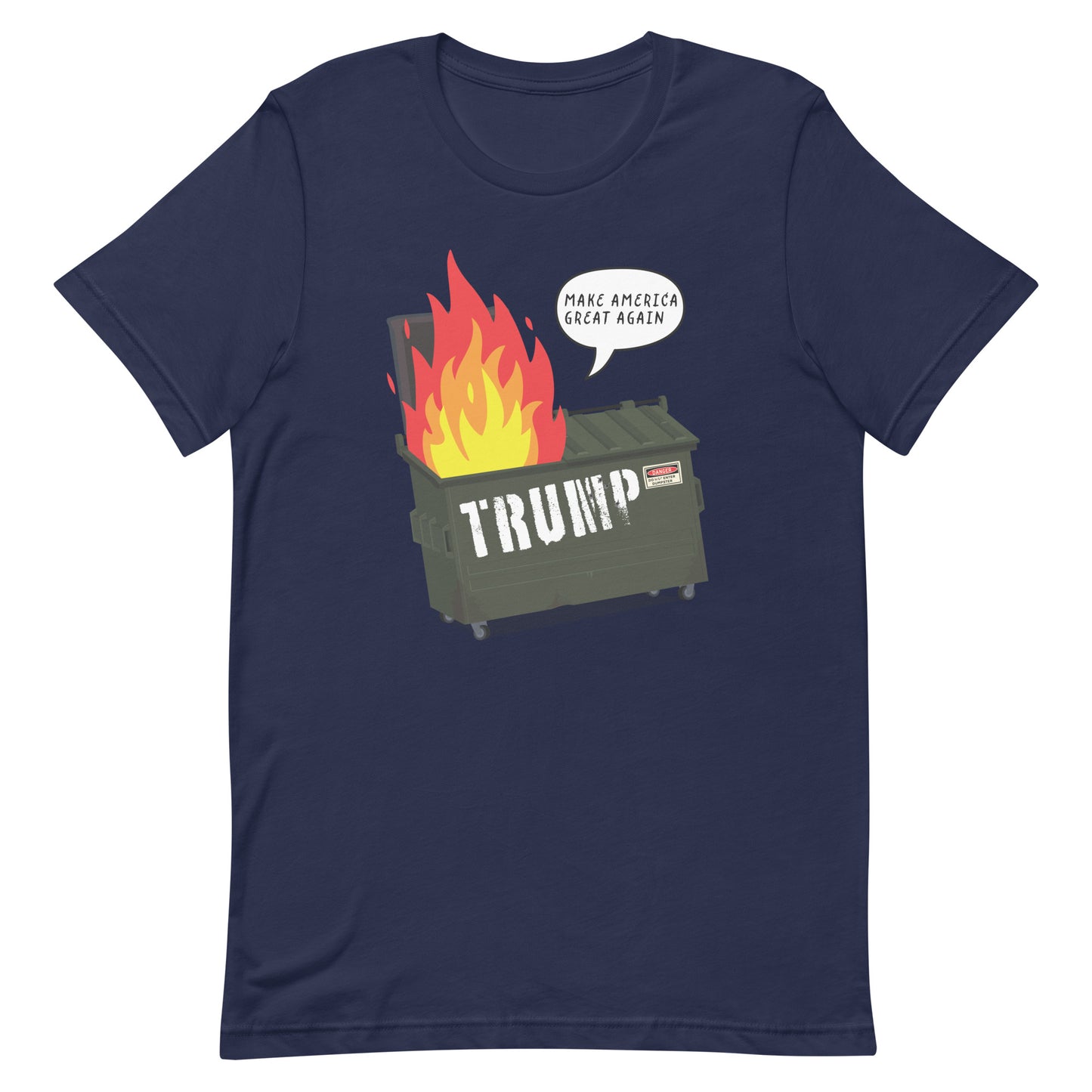 Front view of the "Trump Dumpster Fire" Anti-MAGA Unisex T-Shirt.