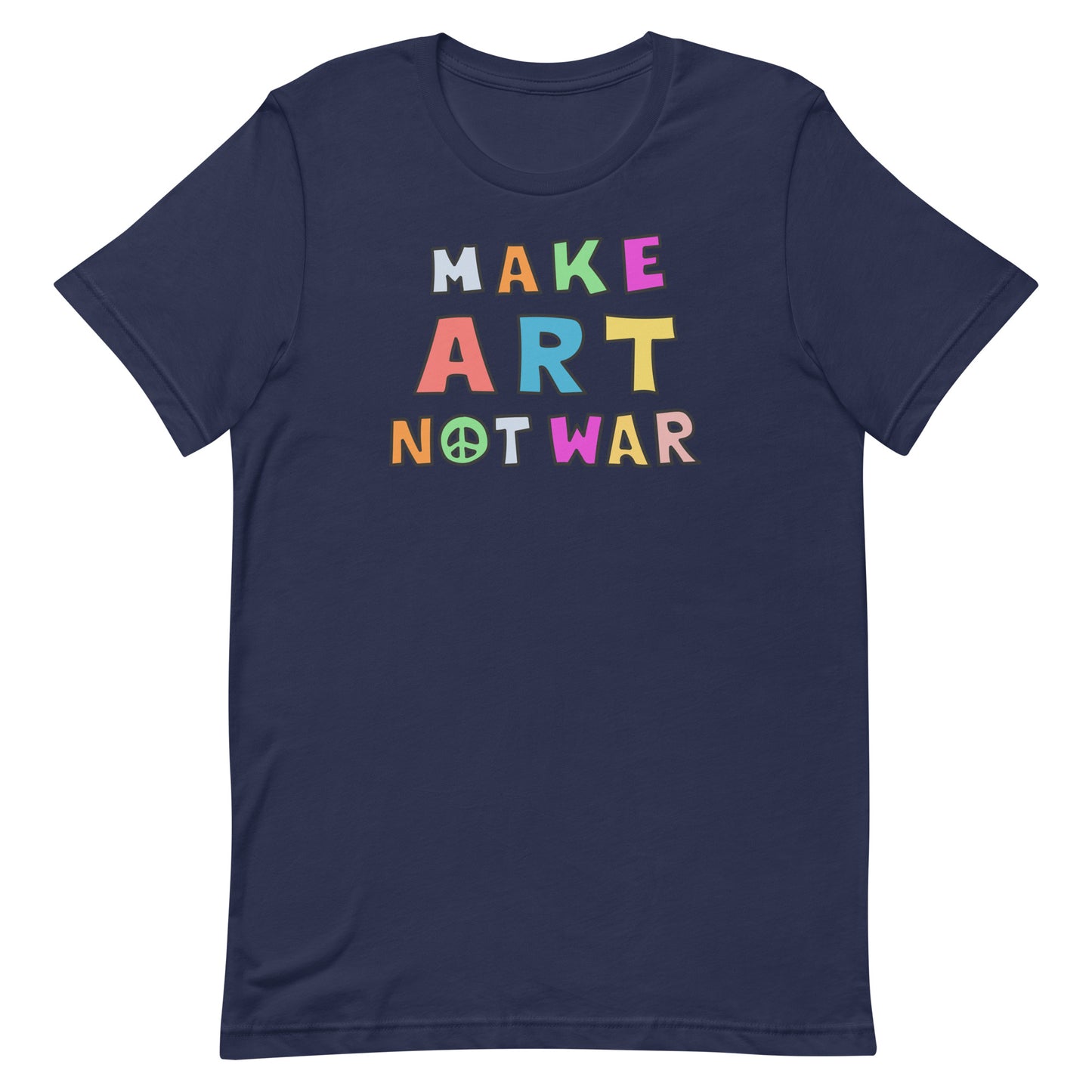 Front View Image: Make Art Not War unisex t-shirt displayed front-on, showcasing the anti-war graphic