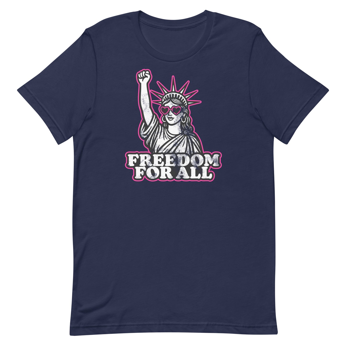Front View Image: Front view of Freedom For All t-shirt with pink heart sunglasses and raised fist Statue of Liberty