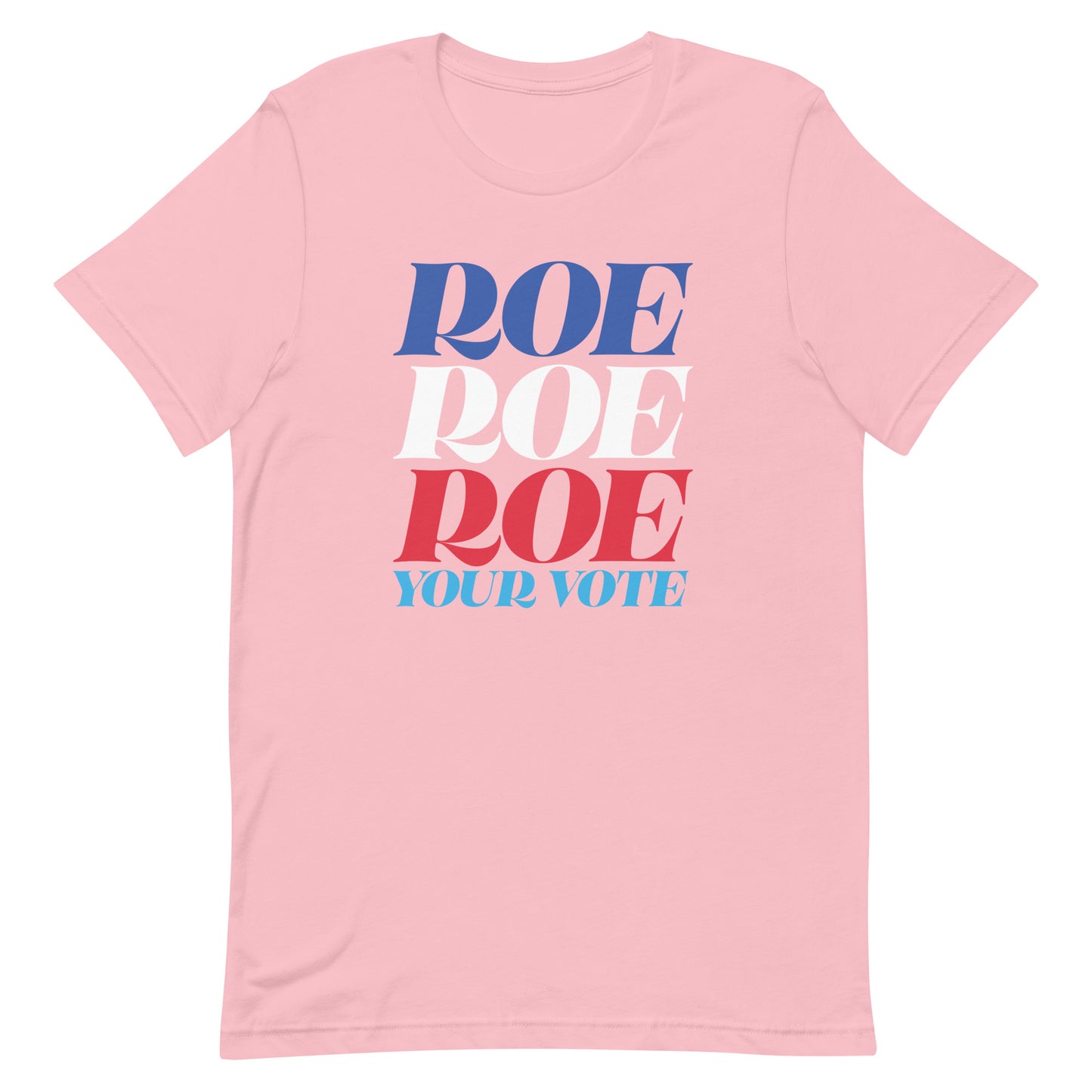 Front View Image: Roe Roe Roe Your Vote graphic with a visually striking statement.t-shirt displayed from the front