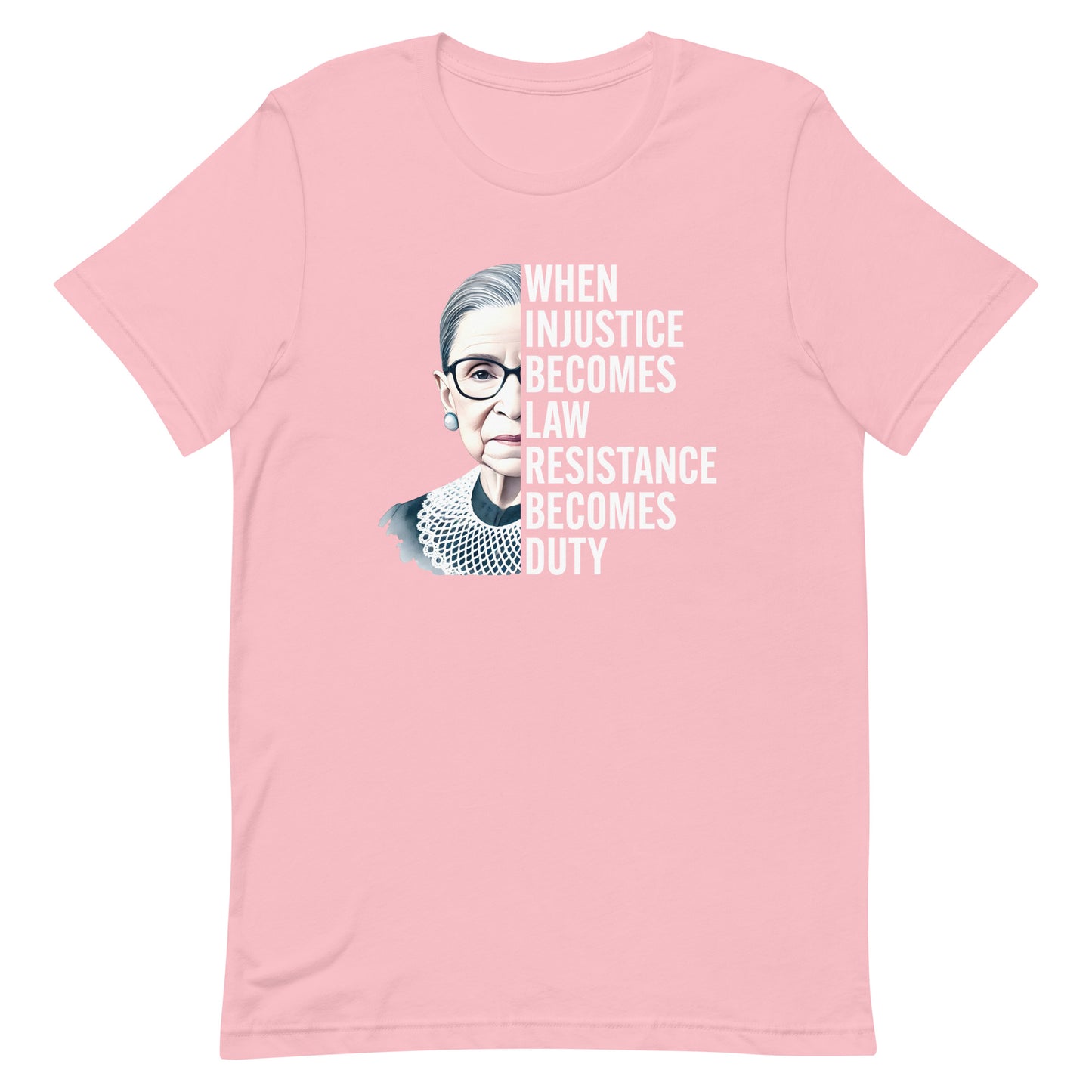 Front View Image: Unisex t-shirt with Ruth Bader Ginsburg’s portrait and the phrase “Resistance Becomes Duty.”