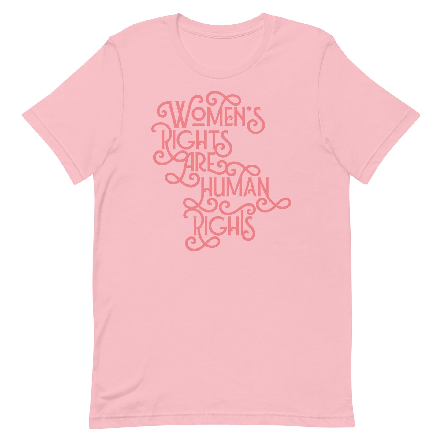 Front view of the Women’s Rights Are Human Rights Feminist Activism Unisex T-Shirt with bold, empowering text.