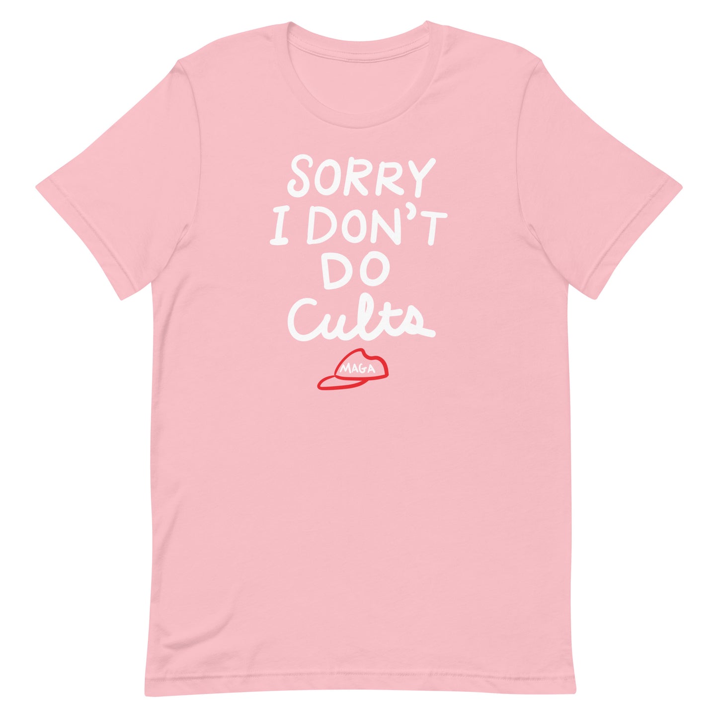 Light pink unisex t-shirt displaying bold white text “SORRY I DON’T DO CULTS.” with crossed-out hat illustration.