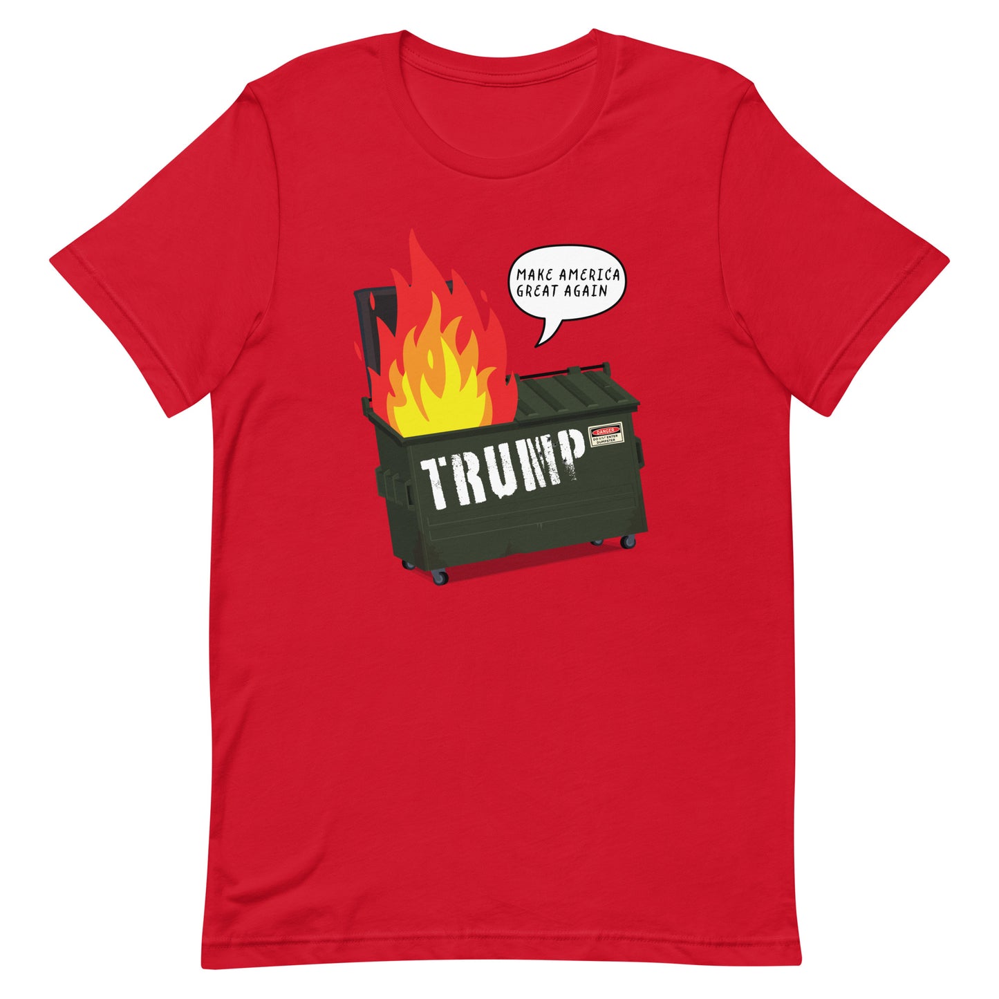 Front view of the "Trump Dumpster Fire" Anti-MAGA Unisex T-Shirt.
