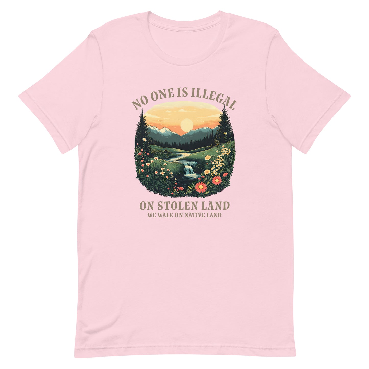 Front View Image: No One Is Illegal On Stolen Land t-shirt with bold activist message.