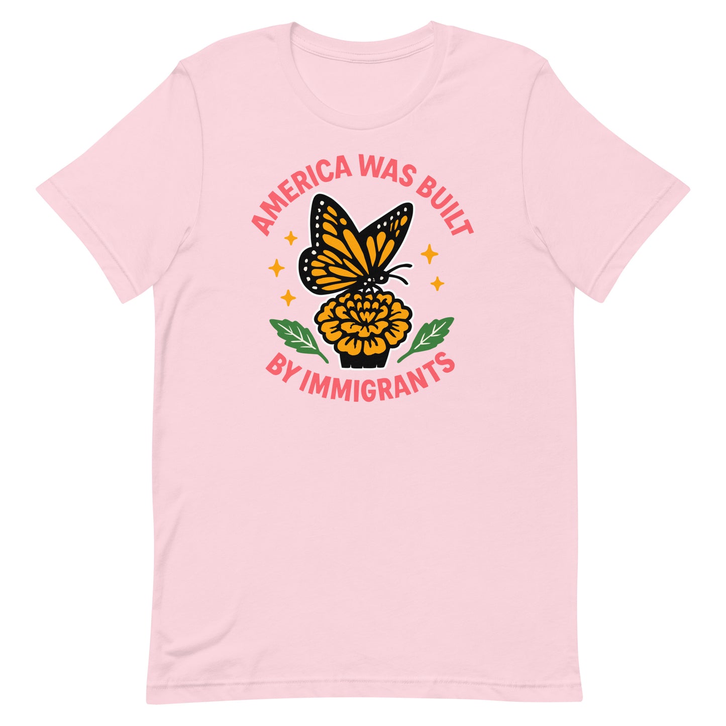 Pink “America Was Built by Immigrants” shirt, soft activist tee with butterfly and floral design celebrating inclusion.