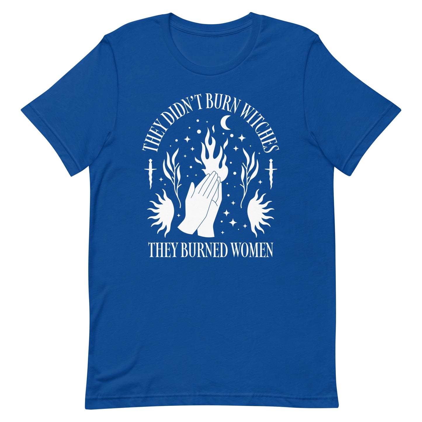 Front View Image: Feminist History Unisex t-shirt displaying the text “They Didn’t Burn Witches They Burned Women.”