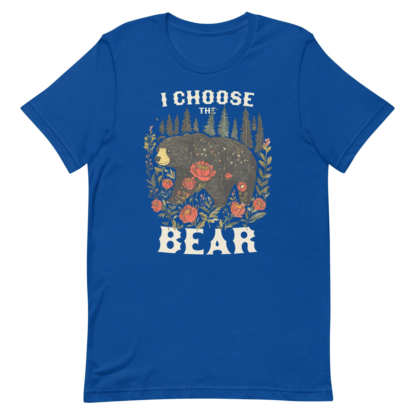 I Choose The Bear unisex T-shirt featuring a hand-drawn bear and floral design, front view.