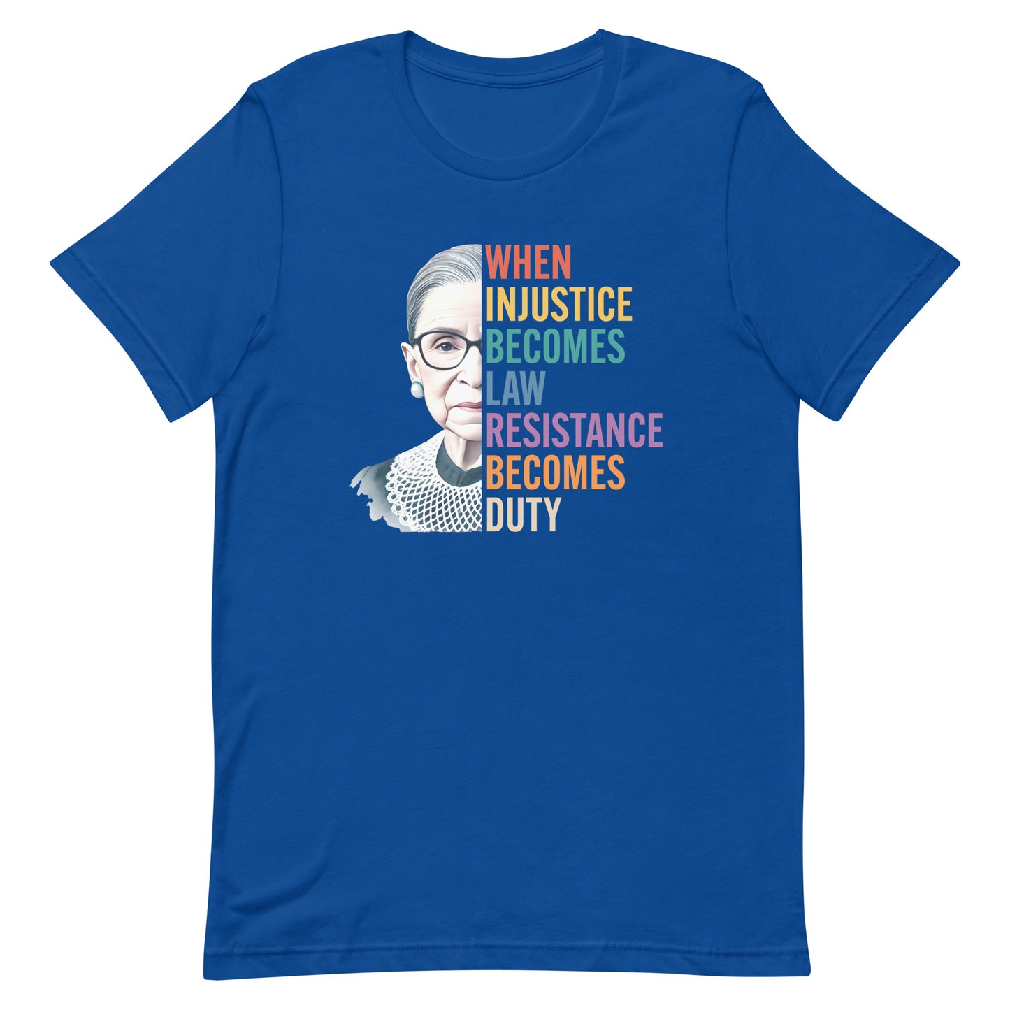 Front View Image: T-shirt with Ruth Bader Ginsburg’s portrait and the phrase “Resistance Becomes Duty.”