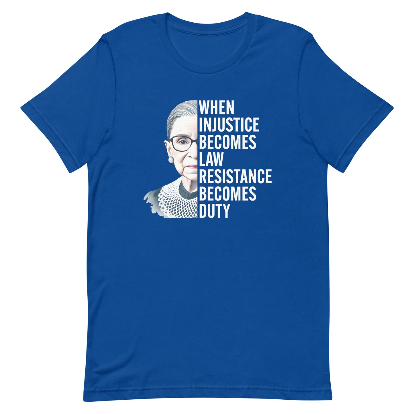 Front View Image: Unisex t-shirt with Ruth Bader Ginsburg’s portrait and the phrase “Resistance Becomes Duty.”