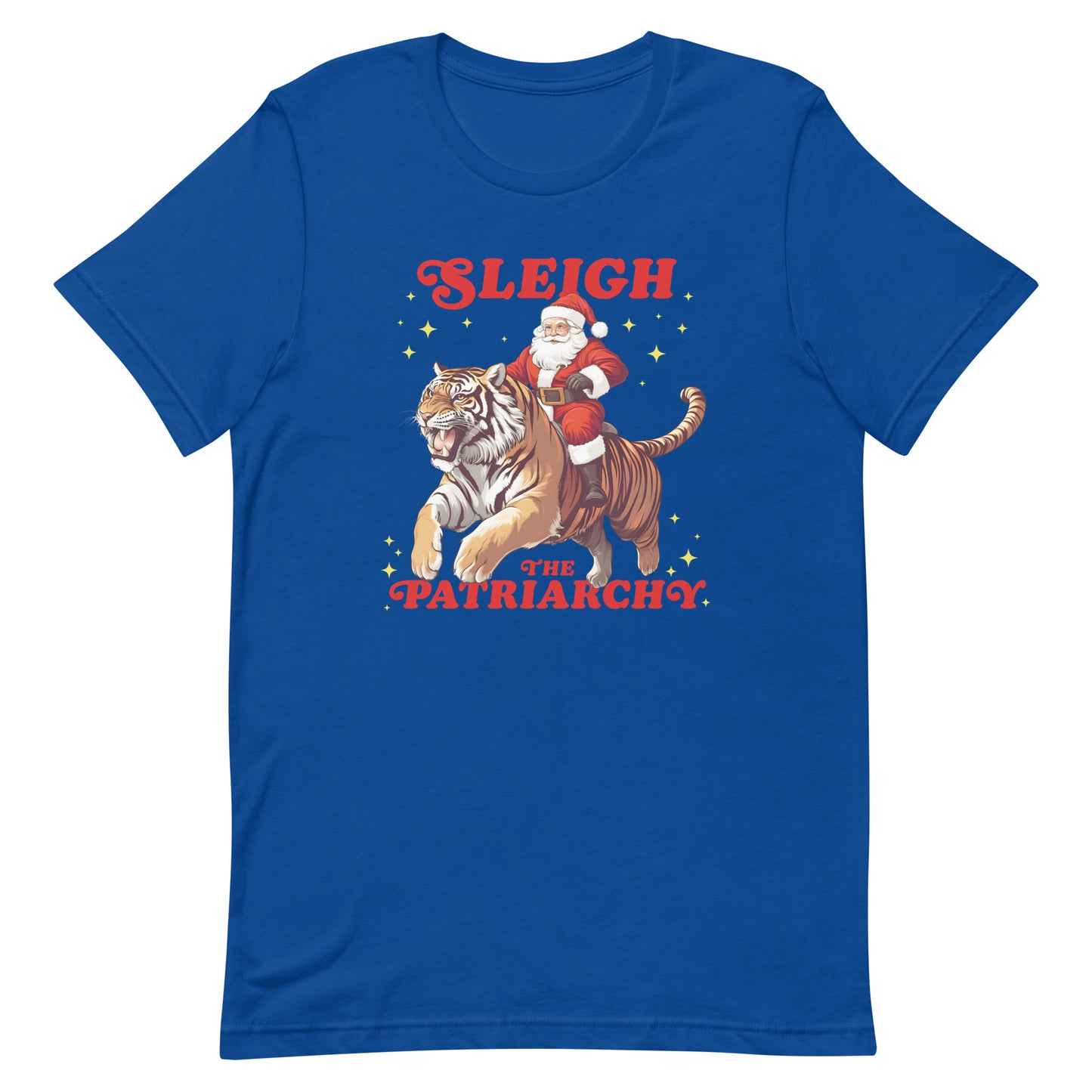 Santa Claus riding a tiger with the phrase "Sleigh The Patriarchy" on a unisex t-shirt.