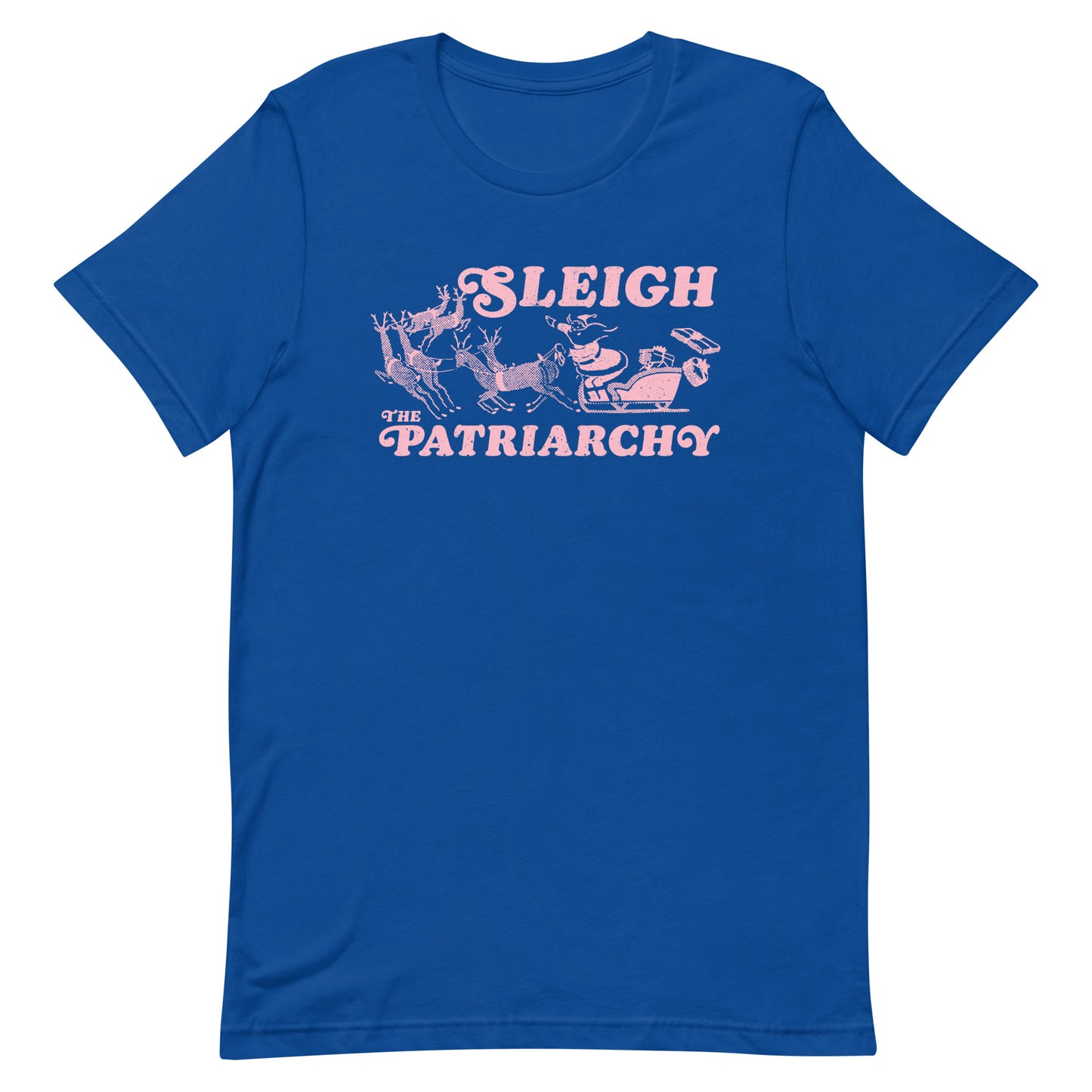 Front View Image: Santa Claus in a sleigh with reindeer and the text "Sleigh The Patriarchy" on a unisex t-shirt.