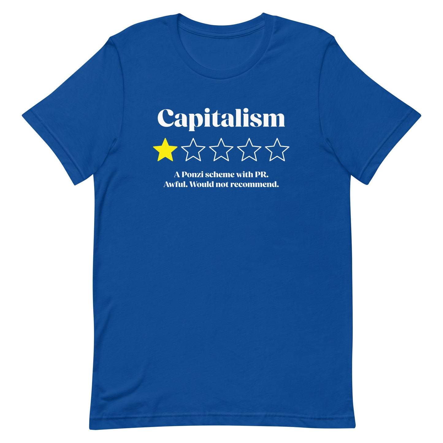 Front view of Capitalism Awful I Would Not Recommend Unisex T-Shirt with one-star design.