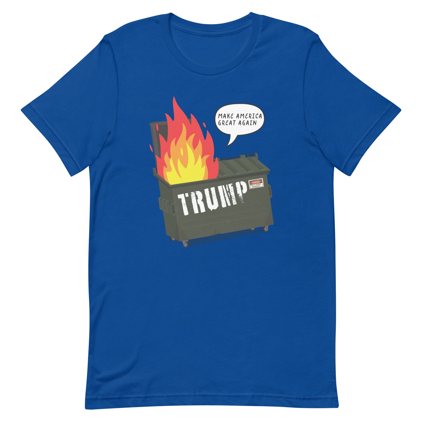 Front view of the "Trump Dumpster Fire" Anti-MAGA Unisex T-Shirt.