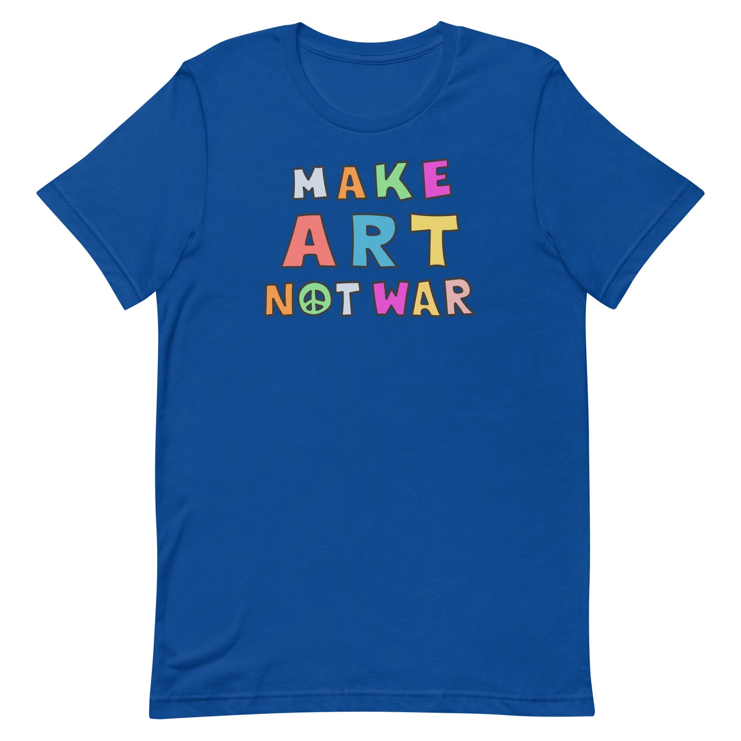 Front View Image: Make Art Not War unisex t-shirt displayed front-on, showcasing the anti-war graphic