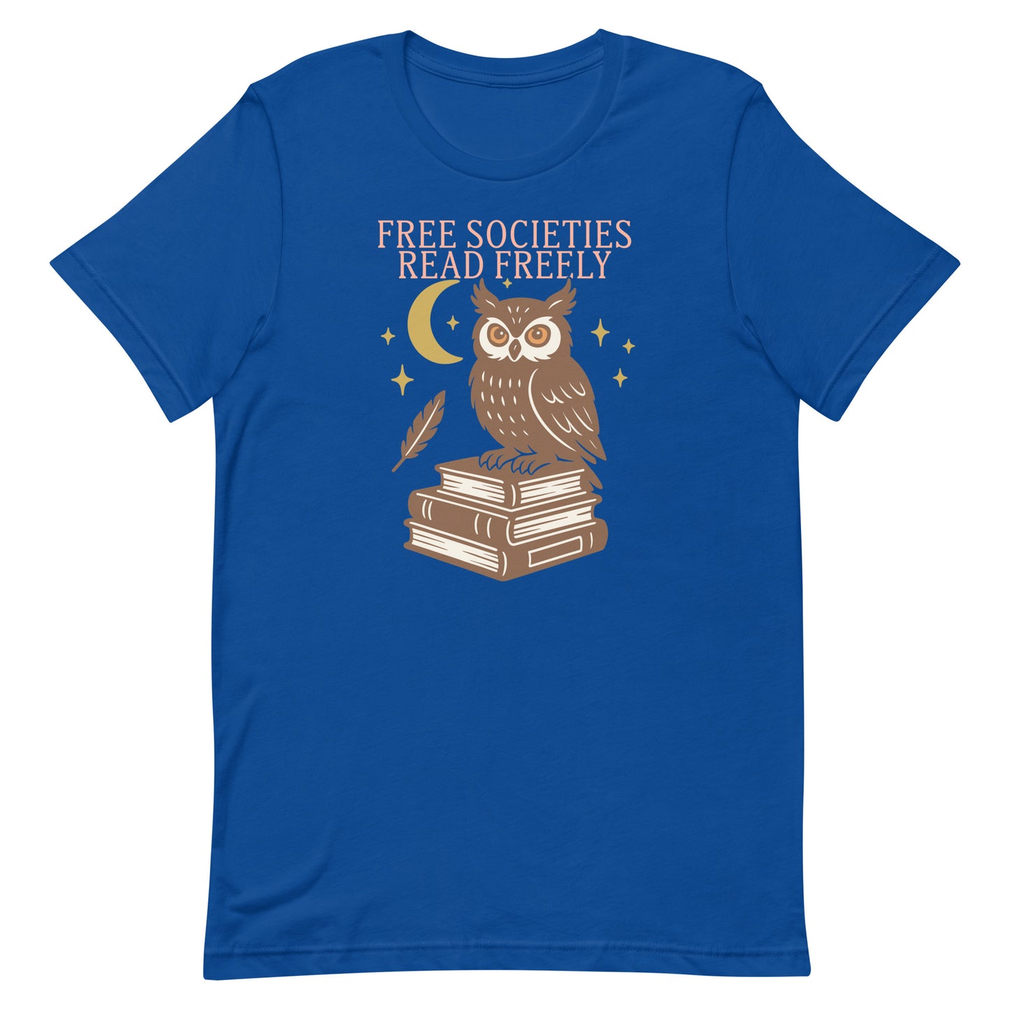 Royal blue “Free Societies Read Freely” owl and books progressive unisex t-shirt.