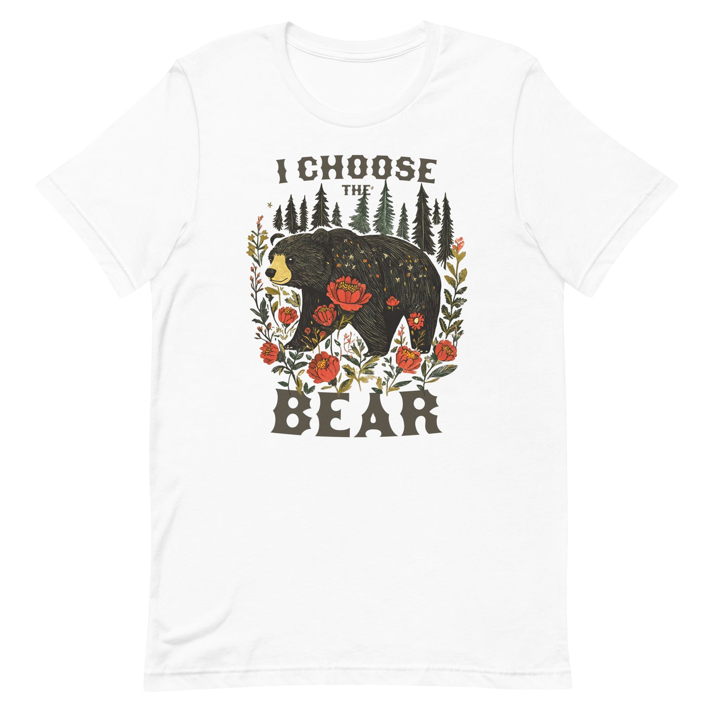 I Choose The Bear unisex T-shirt featuring a hand-drawn bear and floral design, front view.