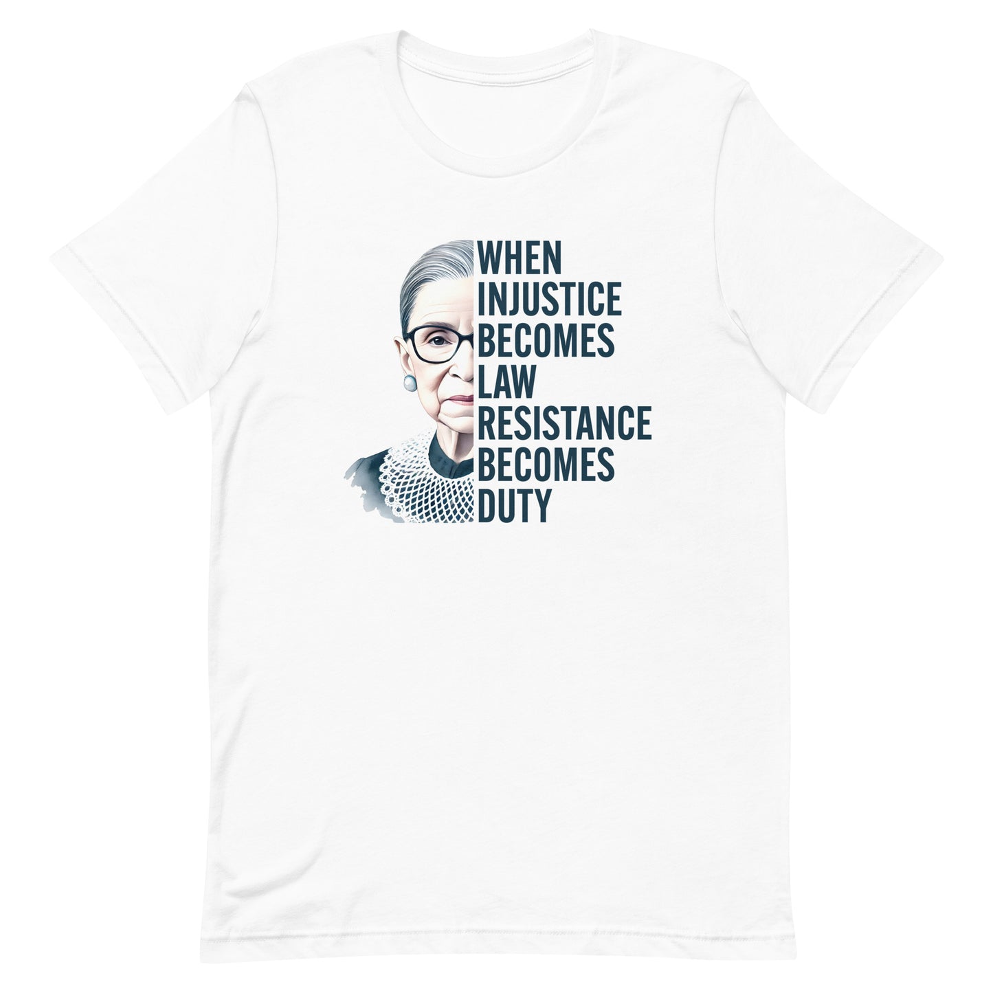 White unisex t-shirt featuring Ruth Bader Ginsburg portrait with vertical quote typography, centered composition, social justice apparel from Blue Wave USA.