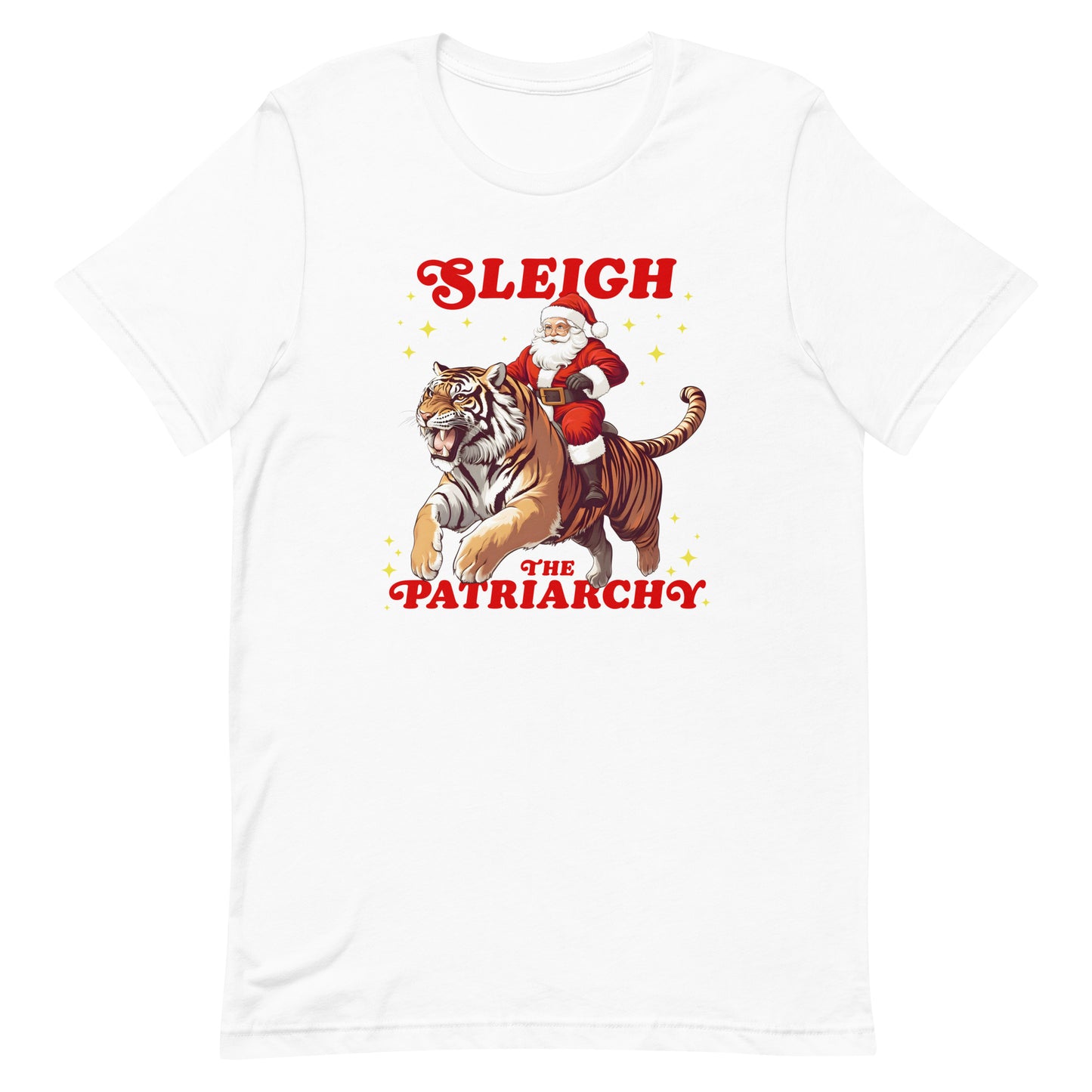 Santa Claus riding a tiger with the phrase "Sleigh The Patriarchy" on a unisex t-shirt.
