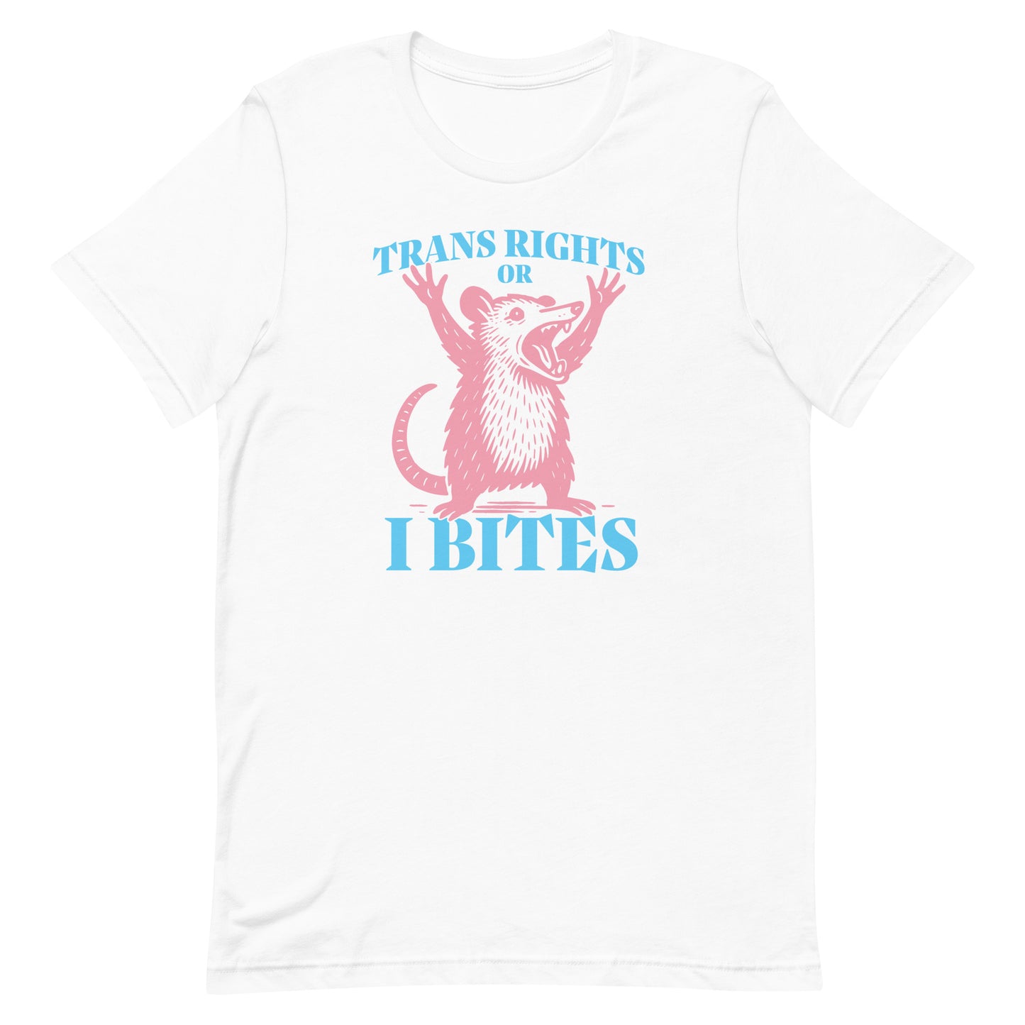 White “Trans Rights or I Bites” shirt with blue typography and pink opossum art promoting trans visibility and equality.