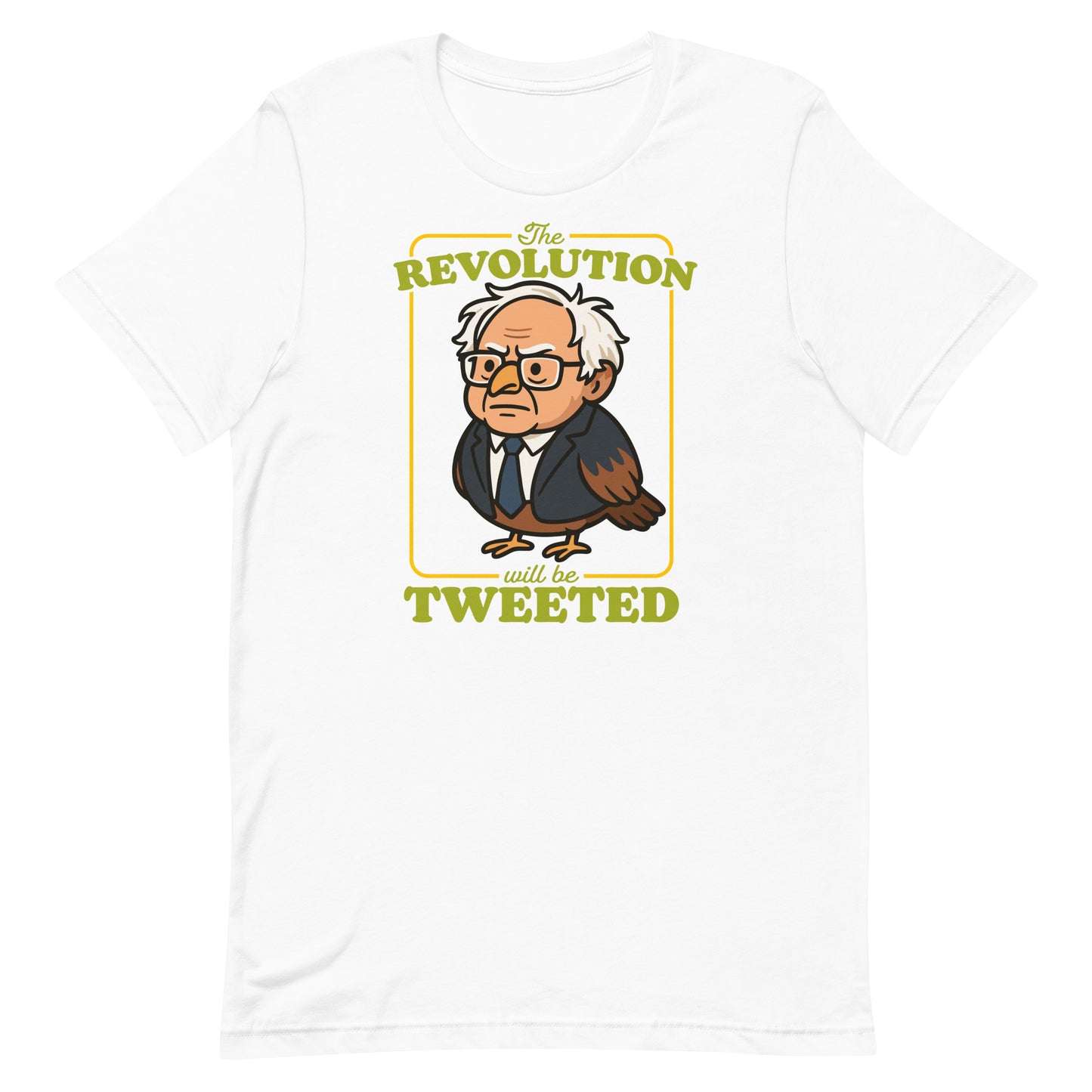 White unisex T-shirt with Birdie Sanders portrait and vintage revolution slogan, clean justice-focused political humor graphic.