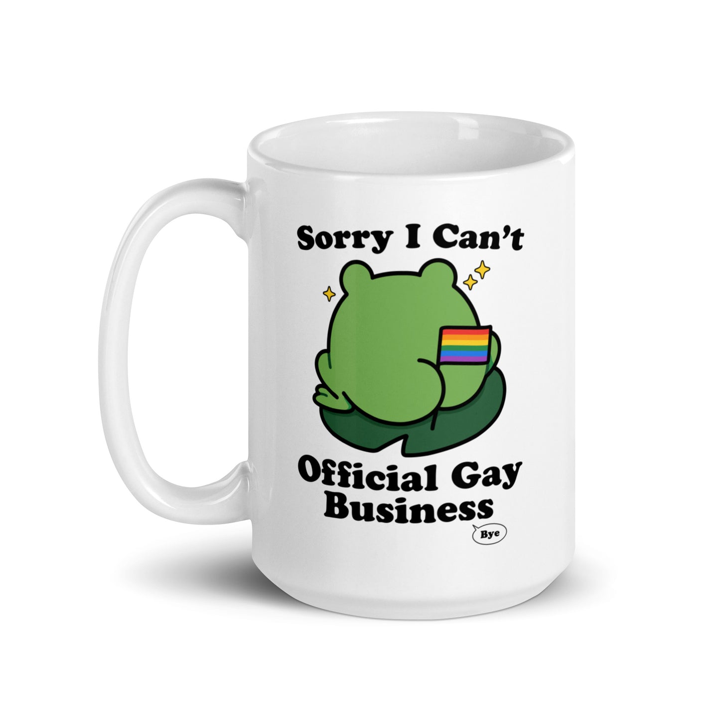 White glossy mug showcasing a frog illustration with rainbow flag accents and “Sorry I Can’t. Official Gay Business.” pride-themed design.