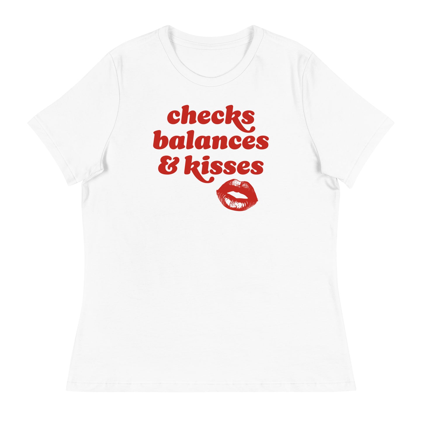 White women’s relaxed t-shirt with bold red lettering and kiss graphic reading “checks balances & kisses,” a Valentine activist t-shirt from Blue Wave USA.