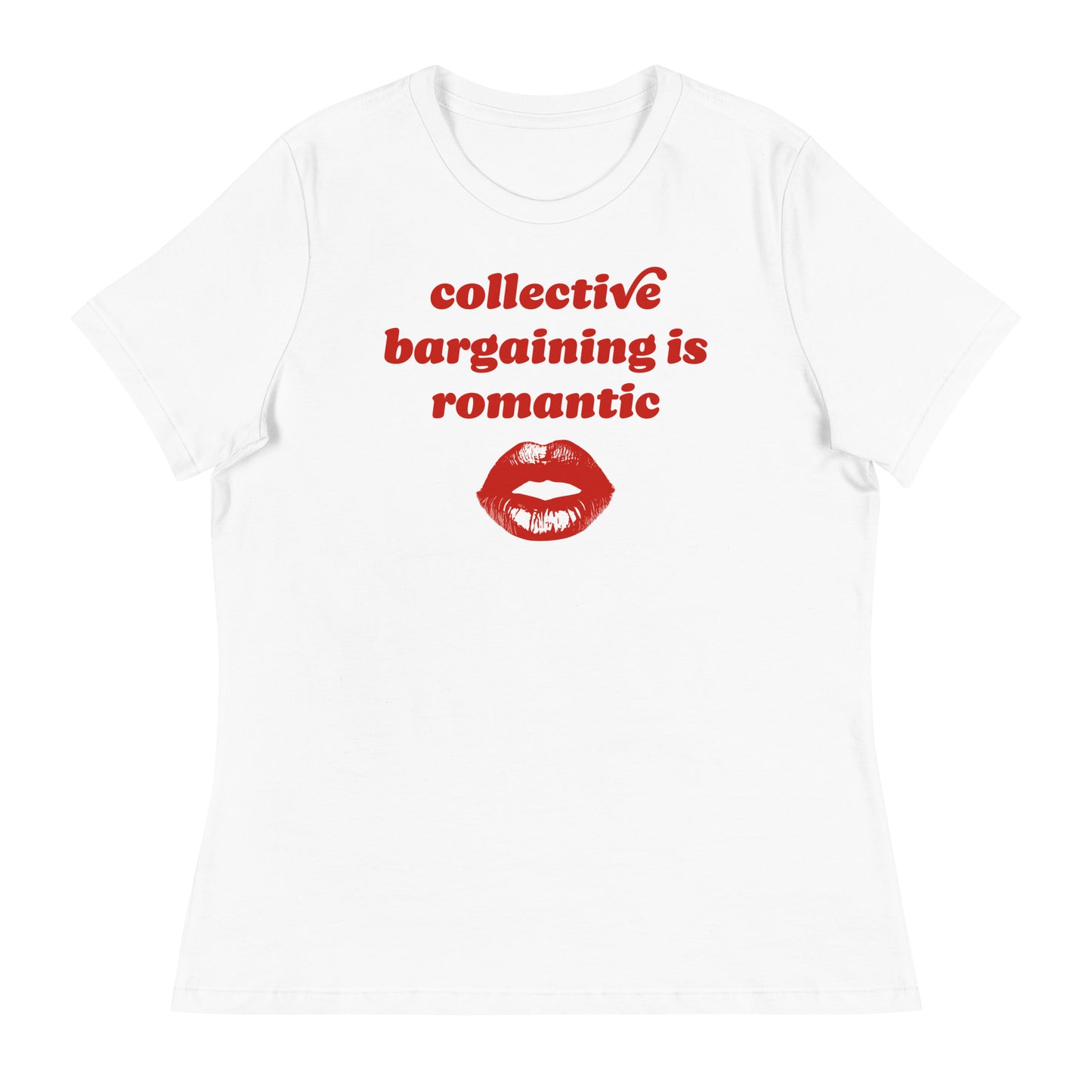 White women’s relaxed t-shirt with bold red text and kiss illustration reading “collective bargaining is romantic,” a Valentine union rights design from Blue Wave USA.