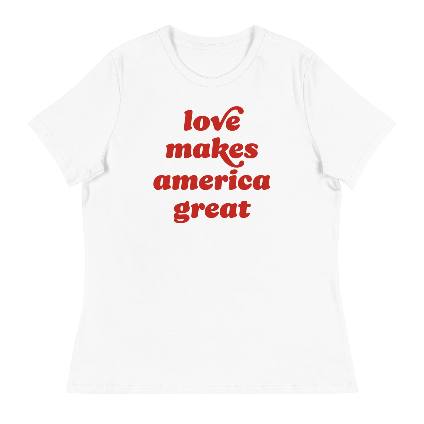 White women’s relaxed t-shirt featuring bold vintage typography with the phrase “love makes america great,” a hopeful progressive Valentine statement from Blue Wave USA.
