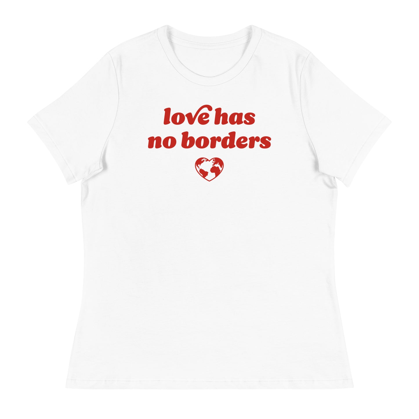 White women’s relaxed t-shirt printed with “love has no borders” text and heart globe icon, progressive Valentine’s Day immigrants’ rights apparel from Blue Wave USA.