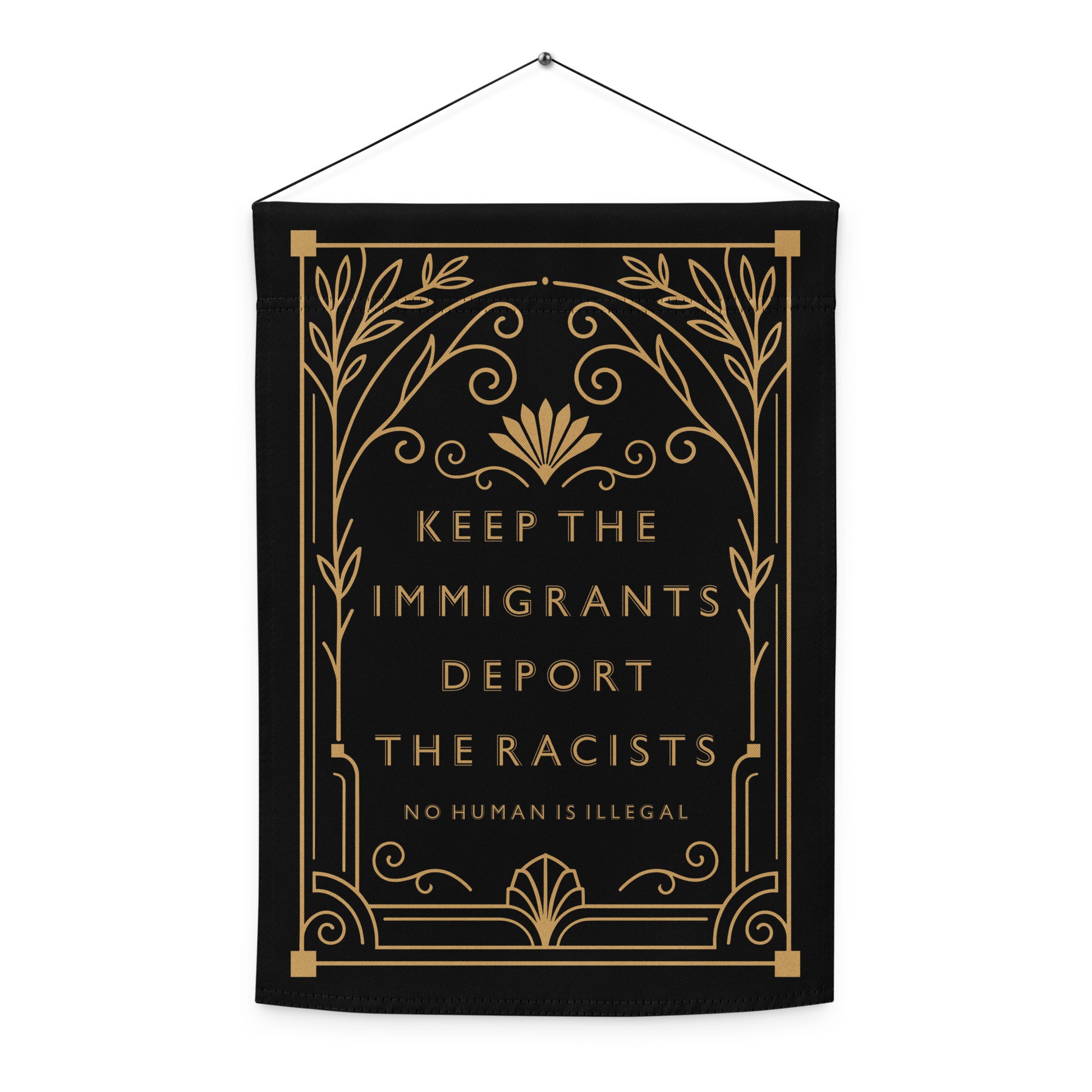 Keep The Immigrants Deport The Racists Art Deco Garden Flag arranged neatly for display