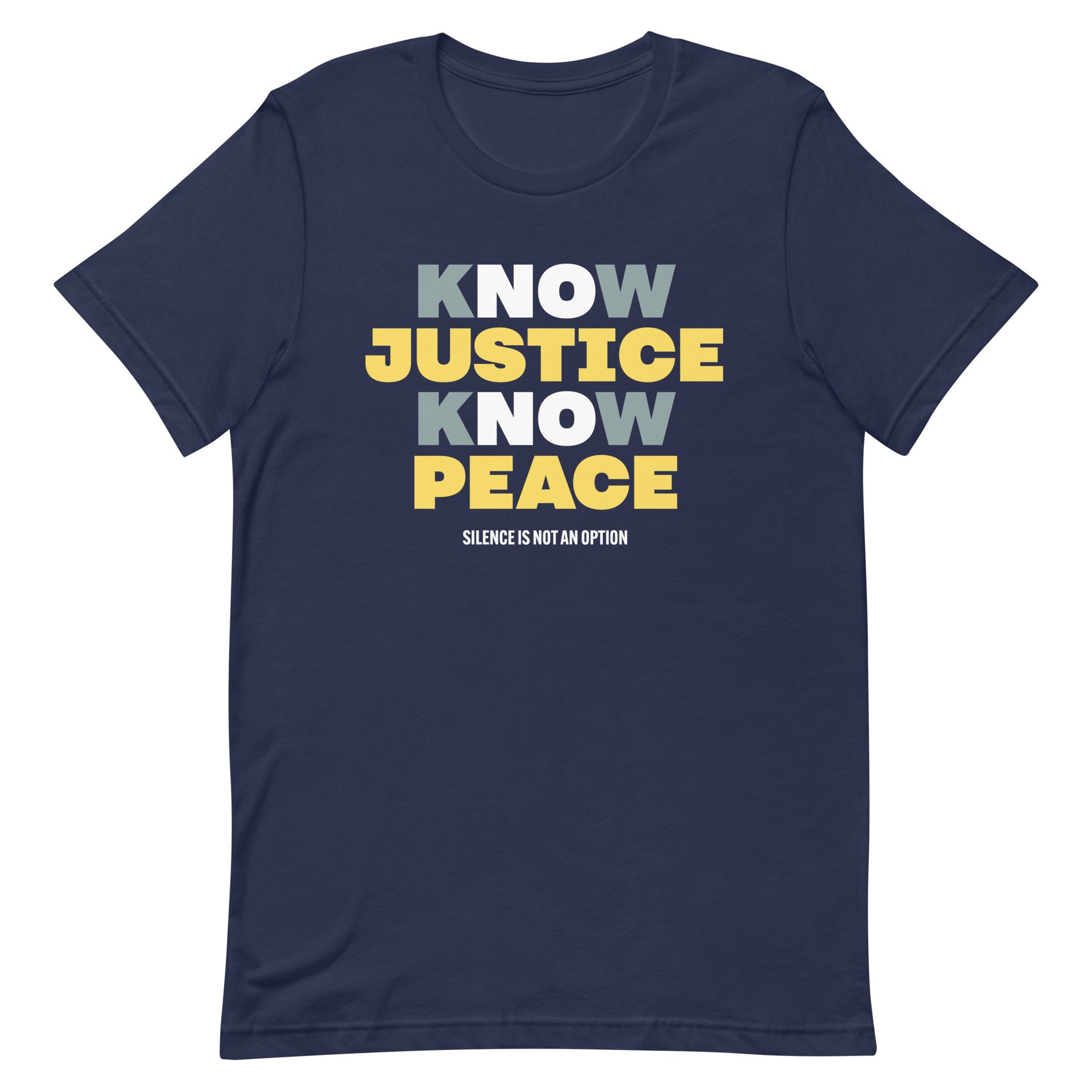 Front view of the Know Justice Know Peace Unisex T-Shirt with bold design.