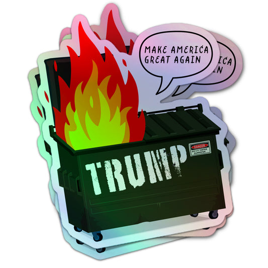 Protest sticker with a green dumpster on fire, “TRUMP” stenciled on the side, and speech bubbles referencing MAGA.