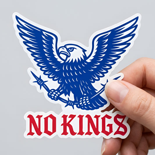 Die-cut sticker featuring a blue eagle clutching barbed wire above bold red “NO KINGS” text, patriotic anti-authoritarian protest artwork for justice-focused design.
