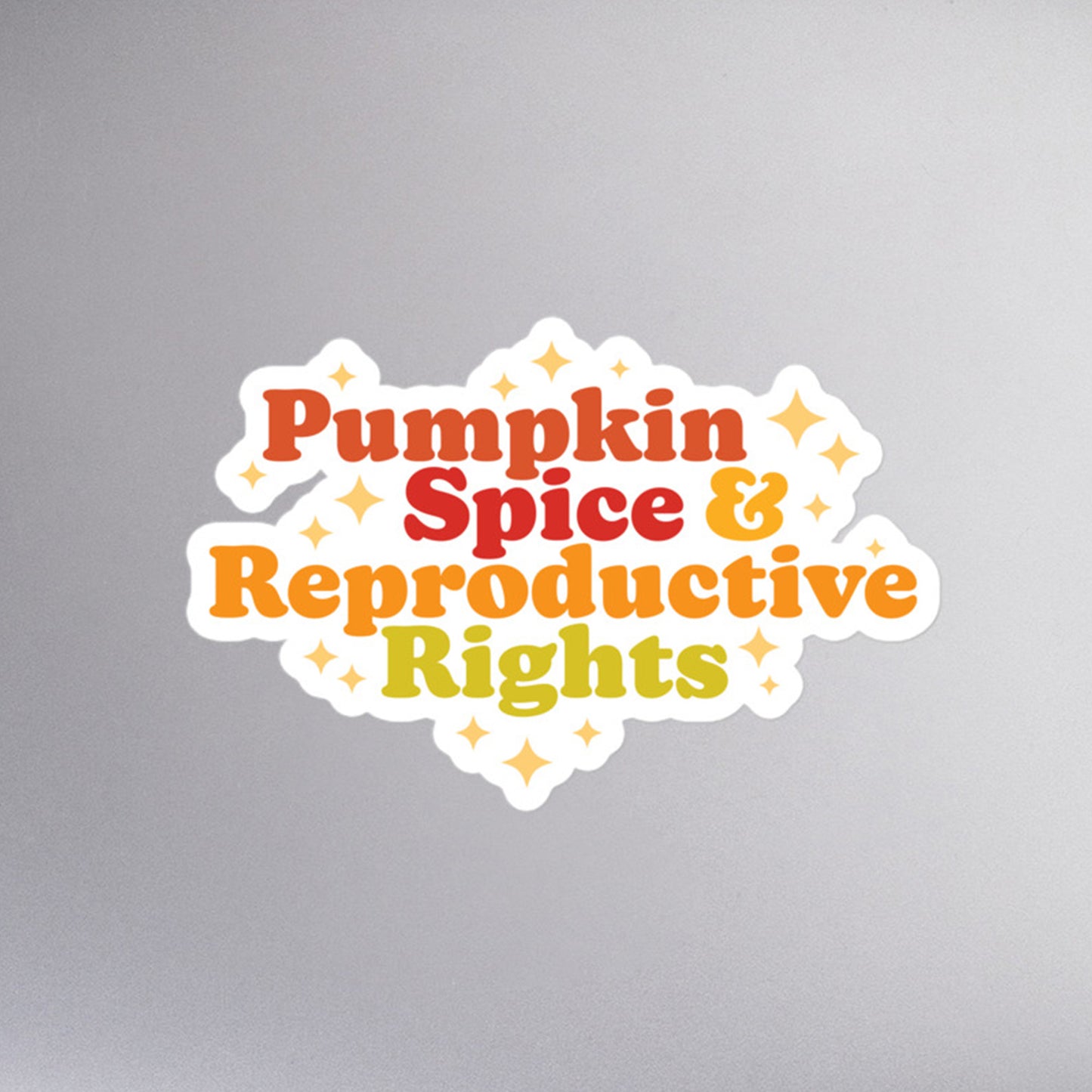 Pumpkin Spice and Reproductive Rights Feminist Bubble-Free Stickers