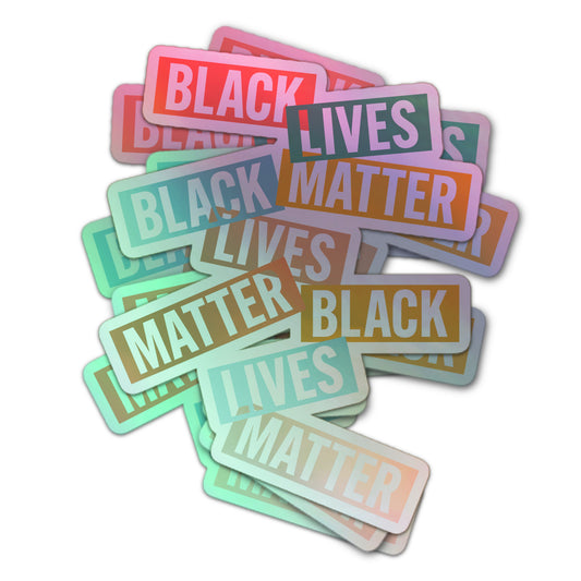 Holographic sticker with layered “Black Lives Matter” text in bold, block letters, overlapping in a colorful arrangement.