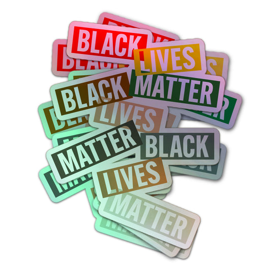 Colorful, holographic sticker with layered “Black Lives Matter” text in various block arrangements, representing support for racial justice.