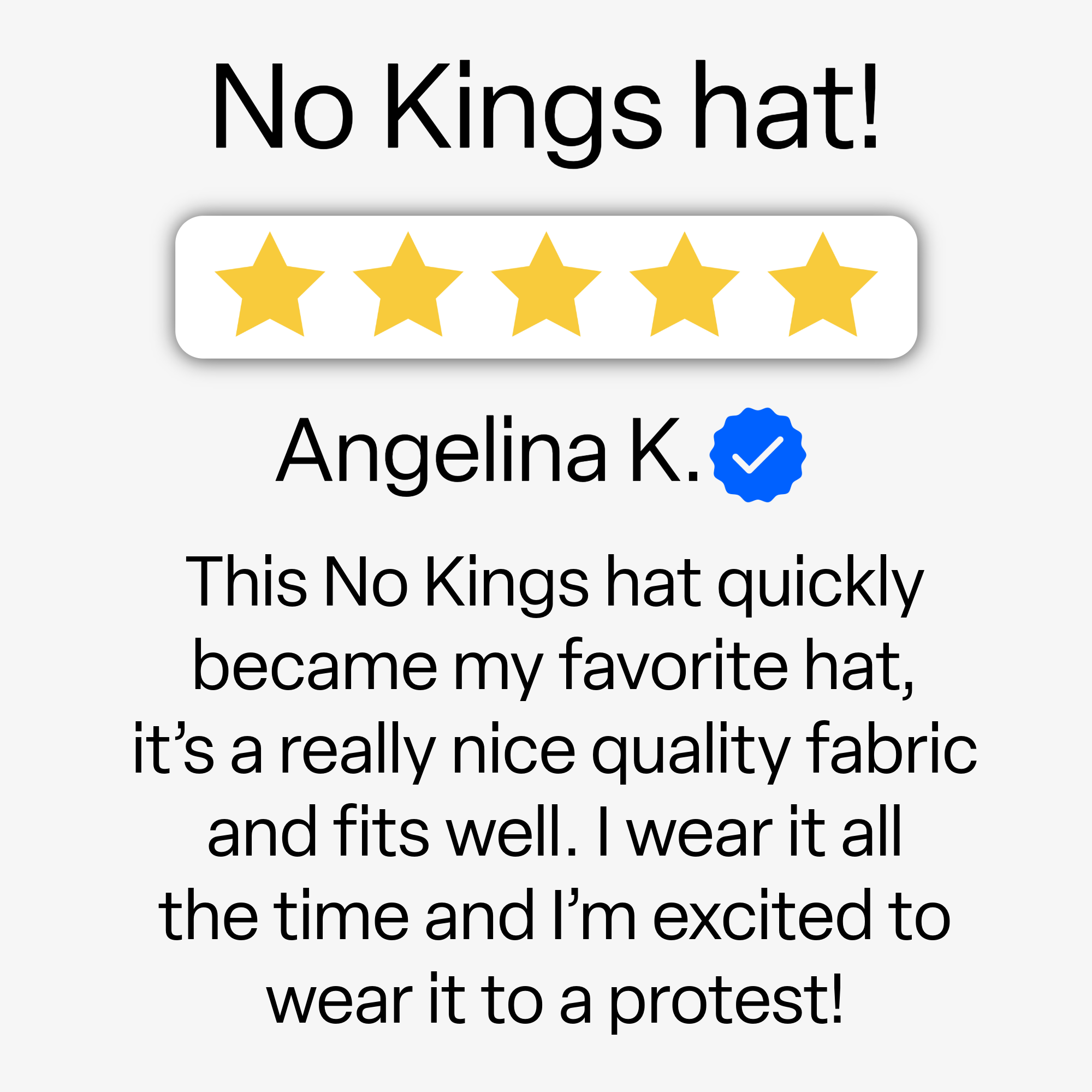 Five-star rating with a comment from Angelina K. about wearing a No Kings hat from Blue Wave USA.
