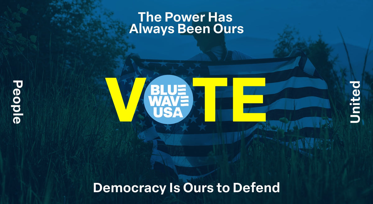 Blue Wave USA homepage banner featuring a bold yellow VOTE message over an American flag, promoting voting rights, democracy, and civic participation.
