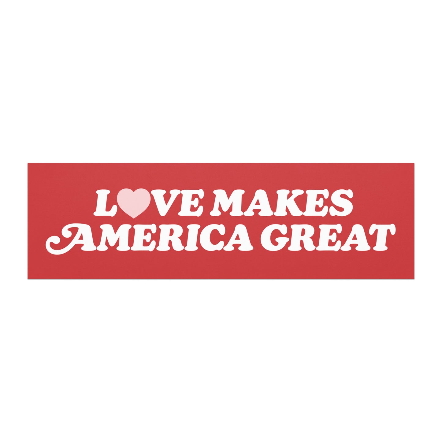 Progressive Valentine’s Day car magnet featuring white vintage typography on a deep red background with a heart symbol, reading “LOVE MAKES AMERICA GREAT,” by Blue Wave USA.